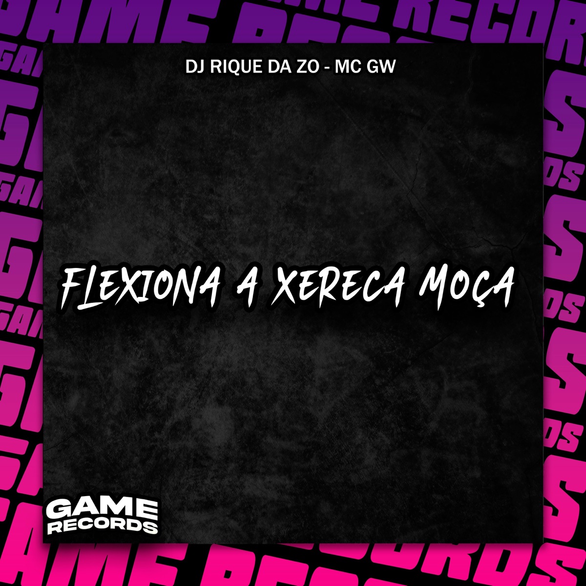 Flexiona a Xereca Moça - Single by DJ Rique da Zø & Mc Gw album cover