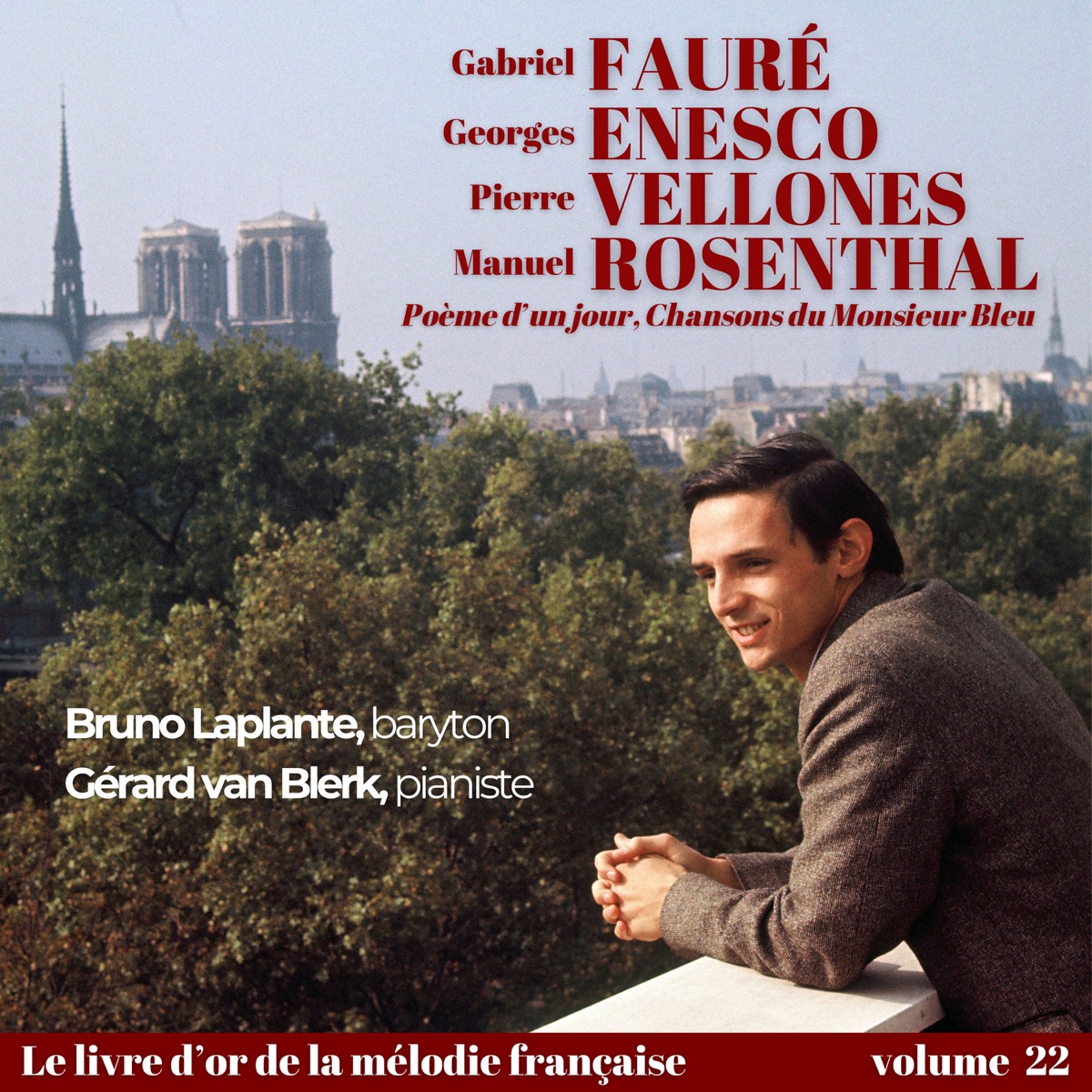 Gabriel FAURÉ, Georges ENESCO, Pierre VELLONES, Manuel ROSENTHAL - Mélodies (with Gérard van Blerk, Jean-Eudes Vaillancourt, Louis-Philippe Pelletier, Janka Wyttenbach, Janine Lachance & Marc Durand) by Bruno Laplante album cover