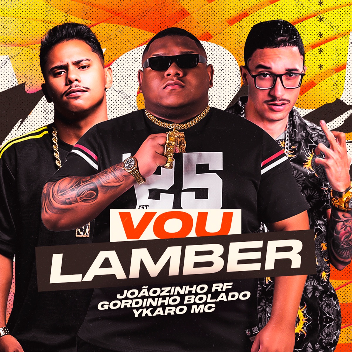 Vou Lamber - Single by Gordinho Bolado, Joaozinho RF & Ykaro MC album cover
