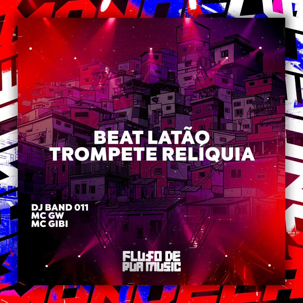 Beat Latão - Trompete Relíquia - Single by DJ BAND 011, MC GW & MC Gibi album cover