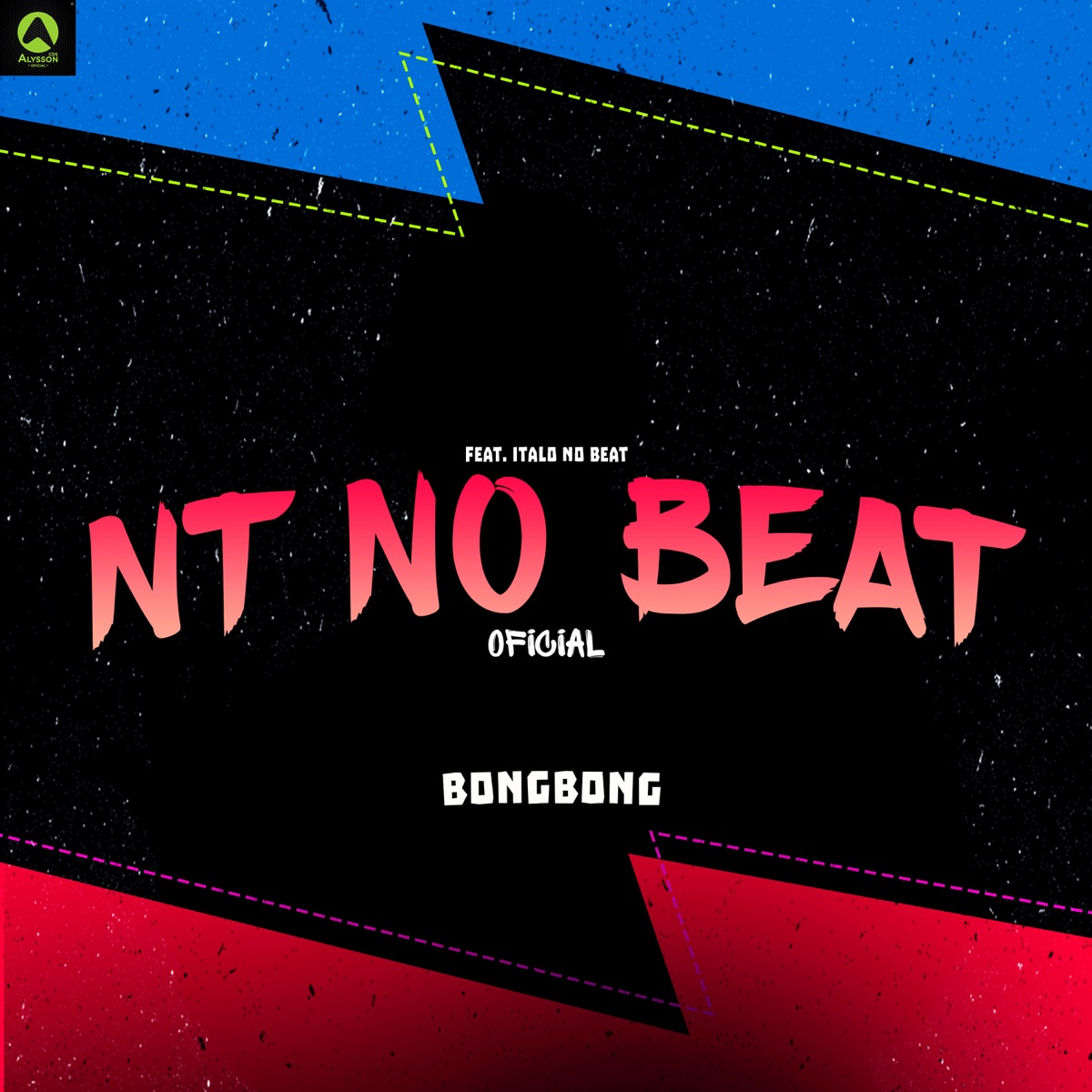 Bong Bong (feat. Italo No Beat) - Single by NT NO BEAT OFICIAL album cover