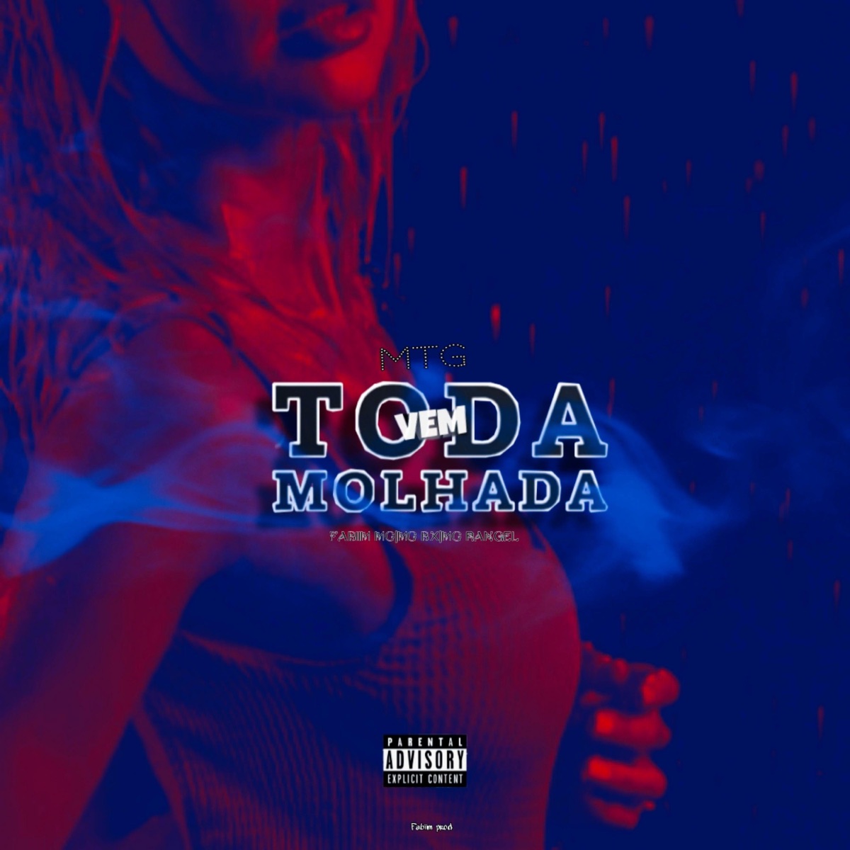 mtg Vem toda molhada (feat. Fabiim mc, mc Bx f2 & mc Rangel) - Single by Fabiim prod album cover
