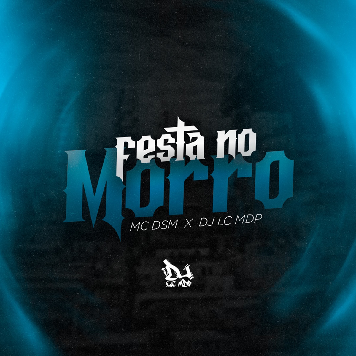 Festa no Morro - Single by Dj Lc Mdp & MC DSM album cover