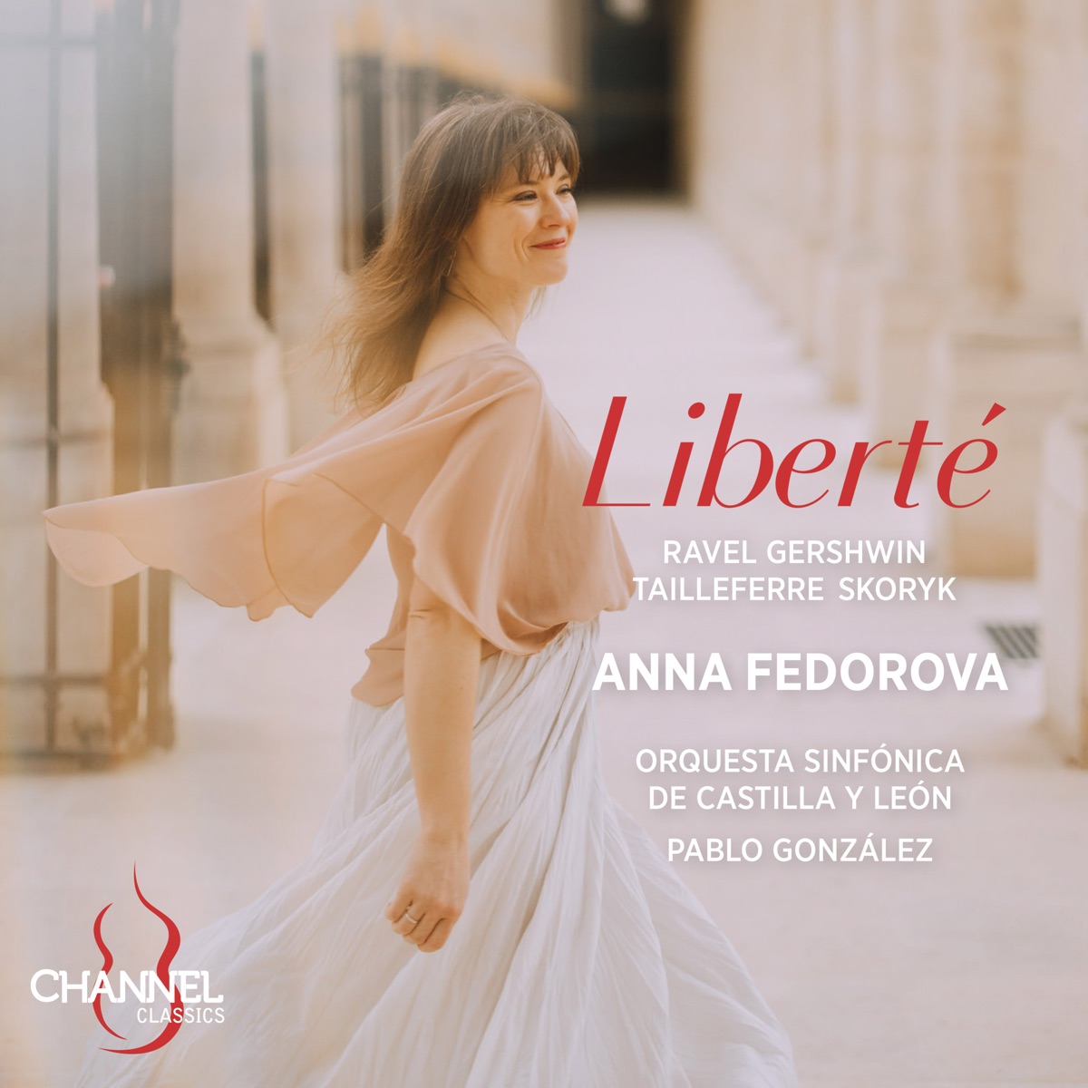 Liberté by Anna Fedorova, Orquesta Sinfónica de Castilla y León & Pablo González album cover