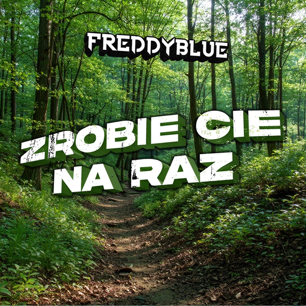 Zrobie Cie Na Raz - Single by FreddyBlue album cover