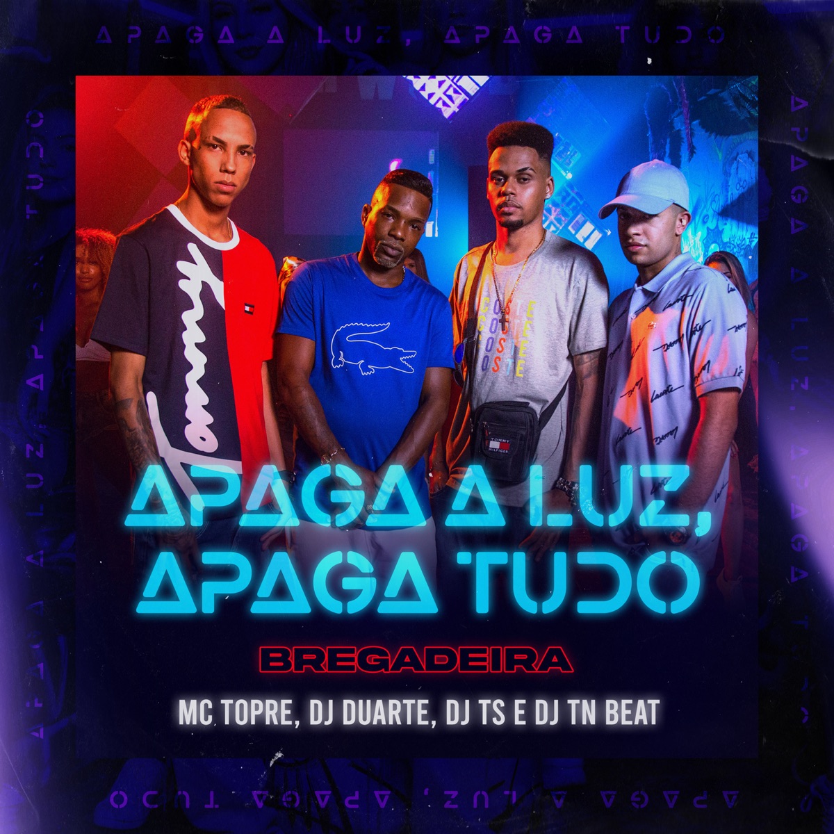 Bregadeira Para Para Tudo, Apaga Luz Apaga Tudo (feat. Mc Topre) - Single by DJ DUARTE, DJ TS & DJ TN Beat album cover