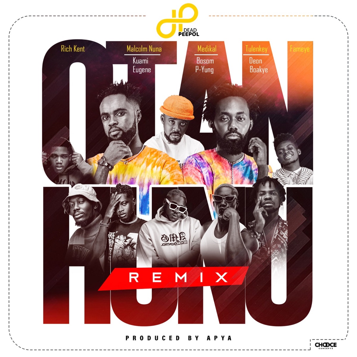 Otan Hunu (feat. Rich Kent, Malcolm Nuna, Kuami Eugene, Medikal, Bosom P-Yung, Tulenkey, Deon Boakye & Fameye) [Remix] - Single by Dead Peepol album cover