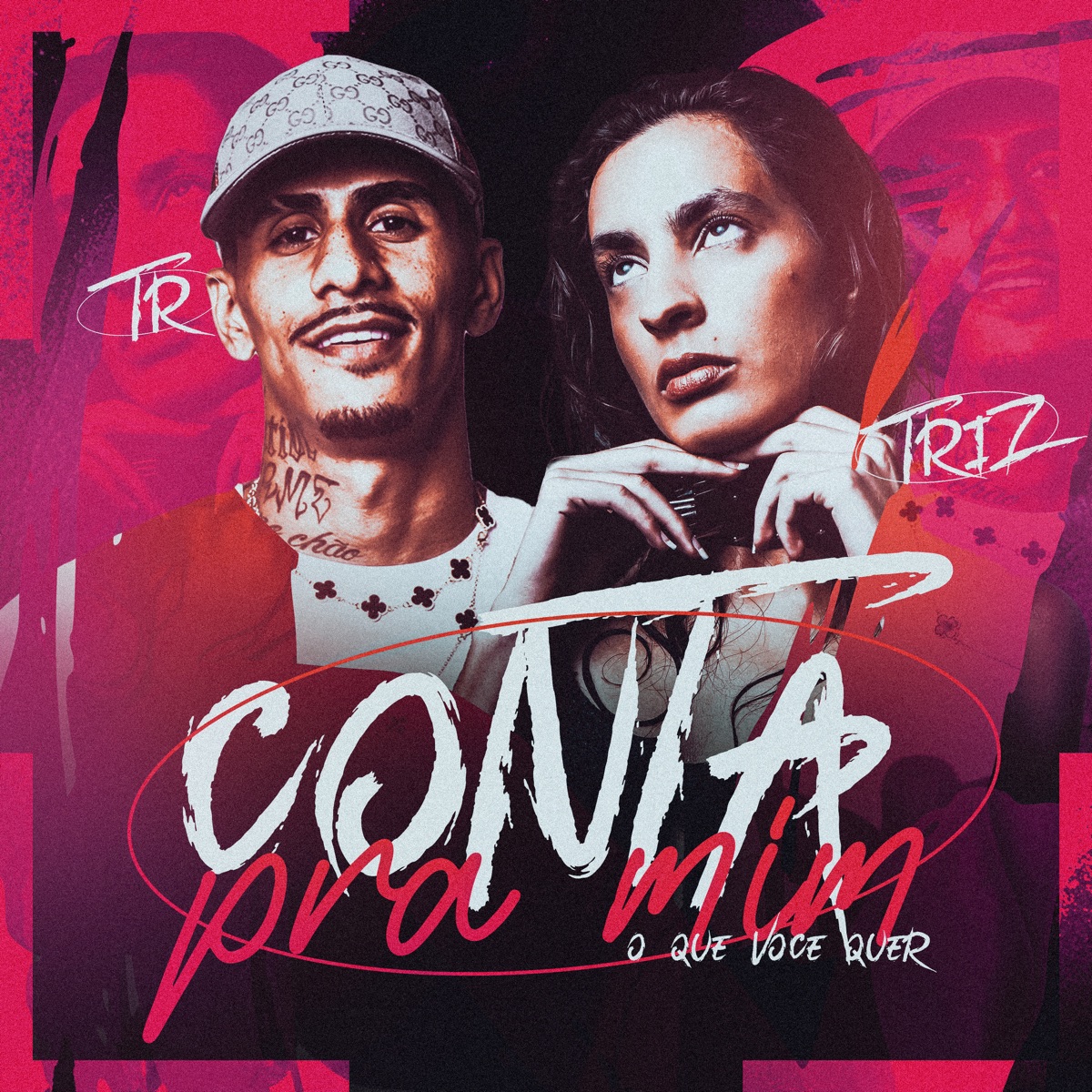 Conta pra Mim (O Que Você Quer) - Single by TR, Triz & Tropa da W&S album cover