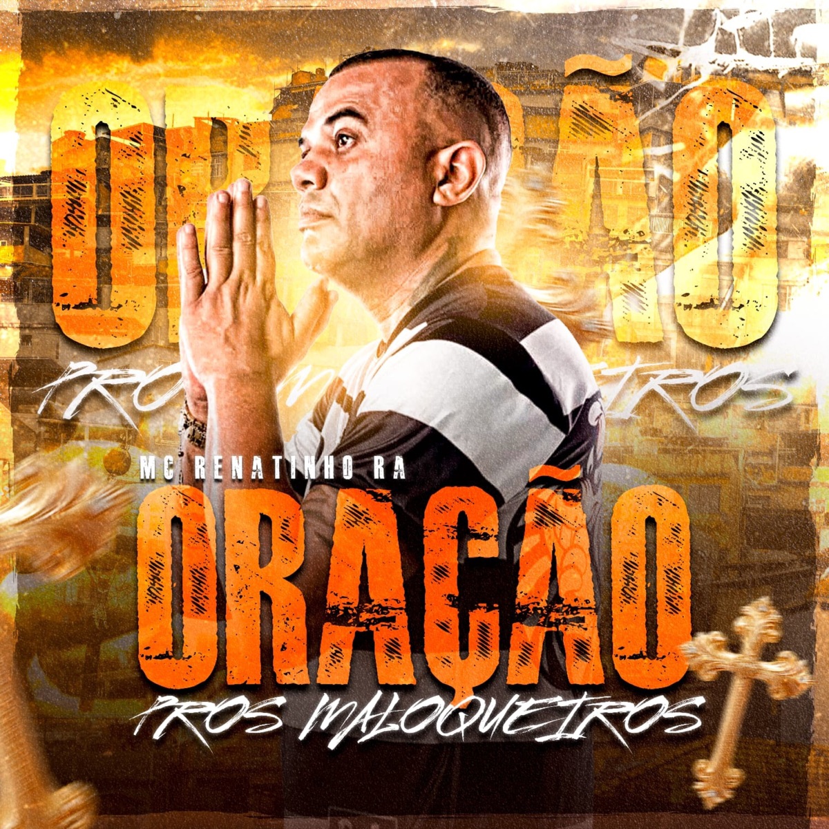Oração Pros Maloqueiros - Single by MC Renatinho RA album cover