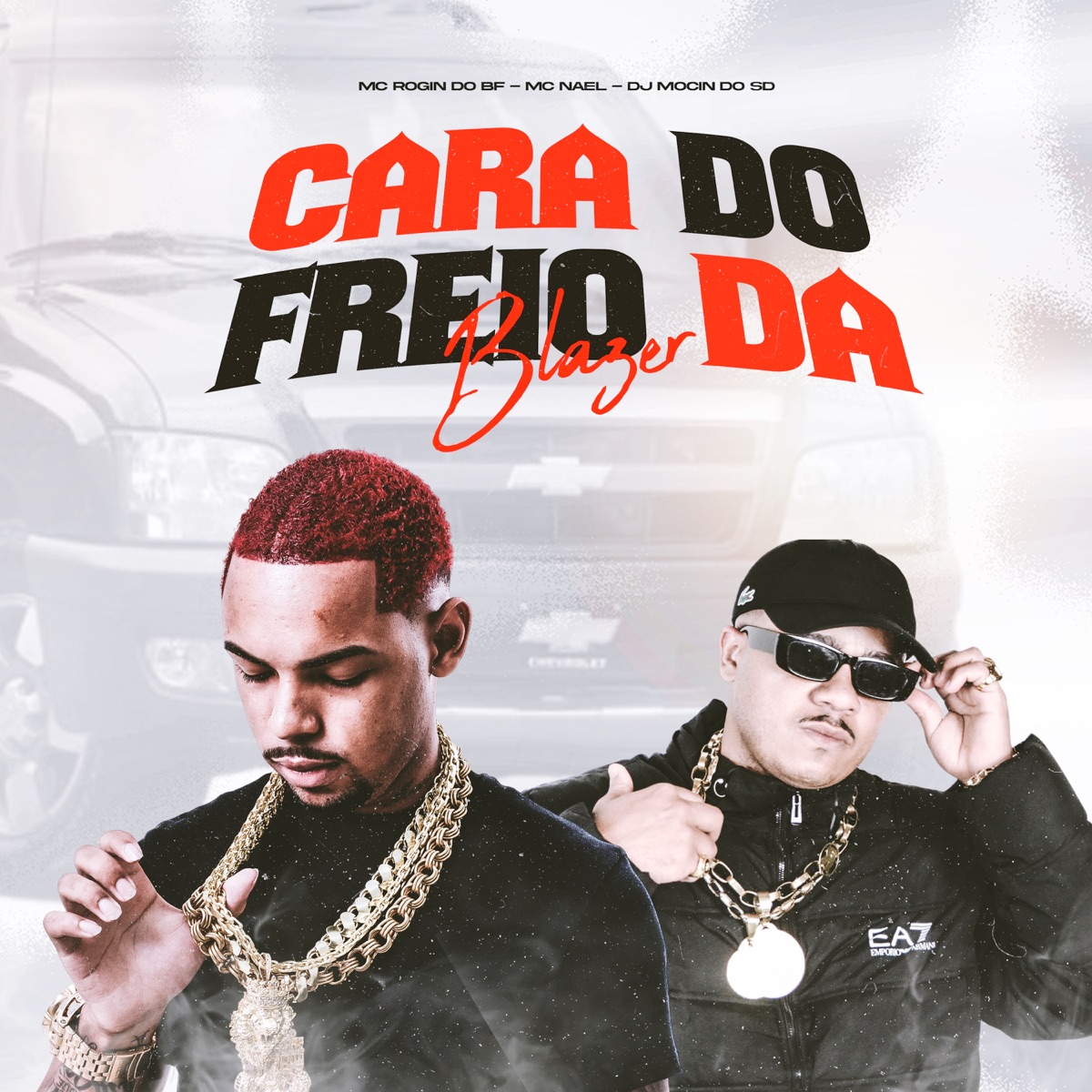 CARA DO FREIO DA BLAZER - Single by Dj Moçin Do SD, Mc Rogin Do BF Oficial & MC Nael album cover