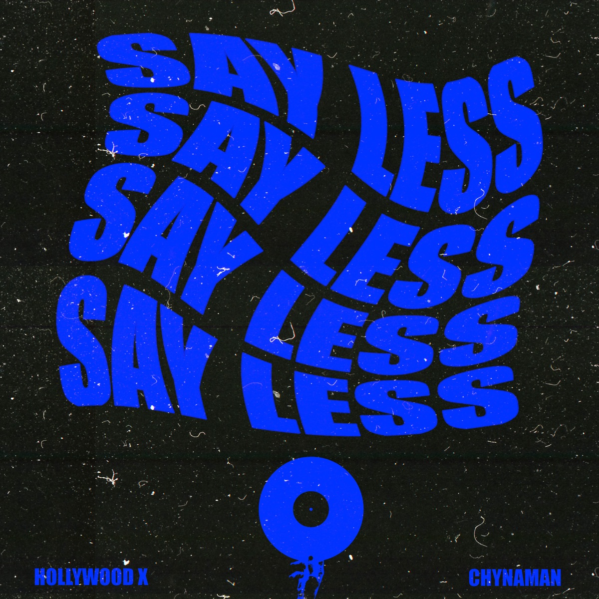 Say Less (feat. Chyna Man) - Single by Hollywood X album cover
