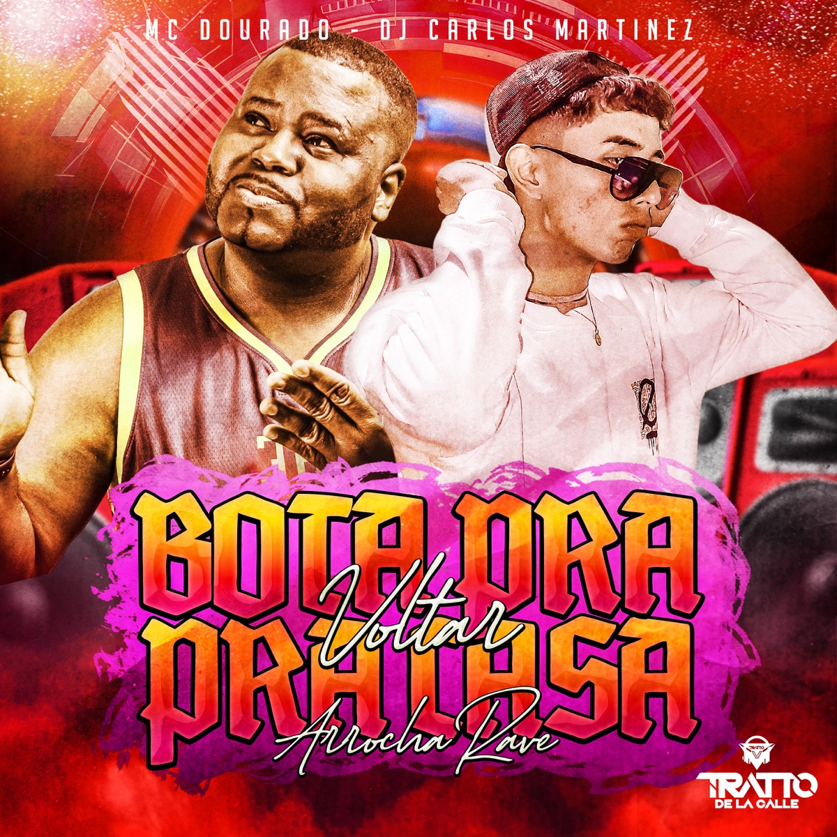 Bota pra Voltar pra Casa (Arrocha Rave) - Single by Mc Dourado, DJ CARLOS MARTINEZ & TRATTO DE LA CALLE album cover