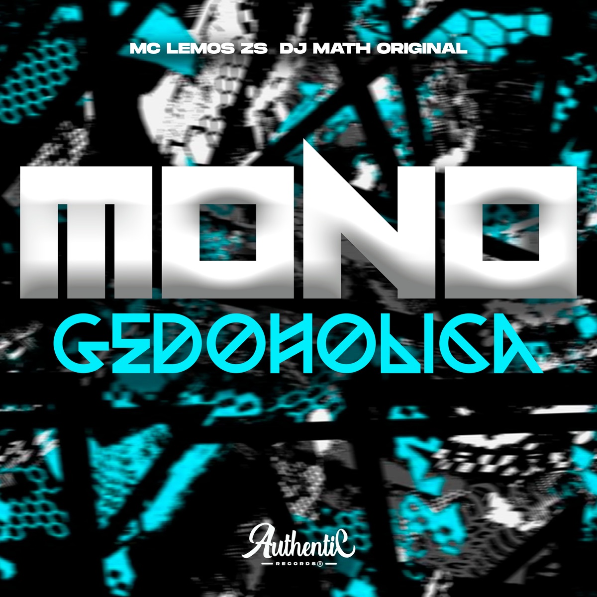 Mono Gedoholica - Single by MC LEMOS ZS & DJ Math Original album cover