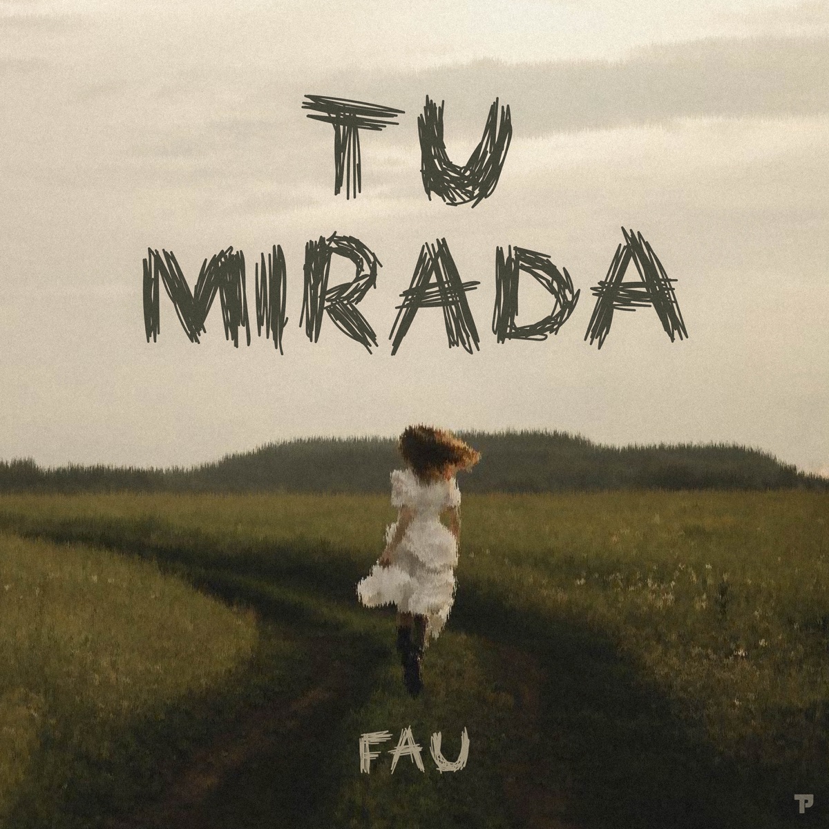 Tu Mirada - Single by Fau album cover