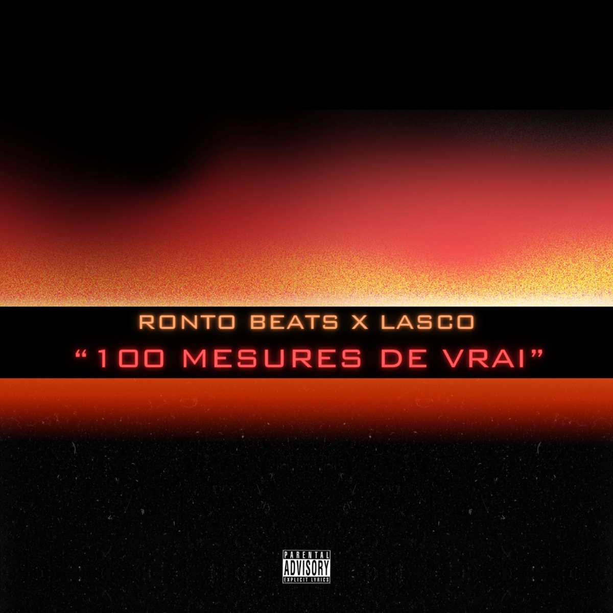 100 Mesures de vrai - Single by Ronto beats & Lasco album cover