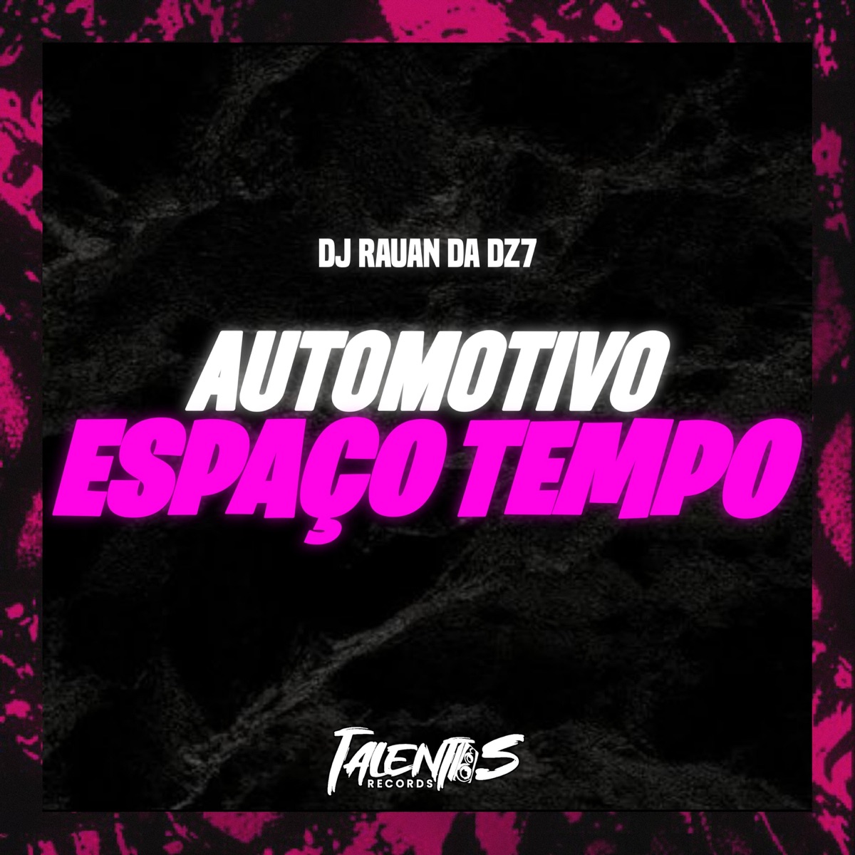 Automotivo espaço tempo - Single by DJ Rauan da DZ7 album cover