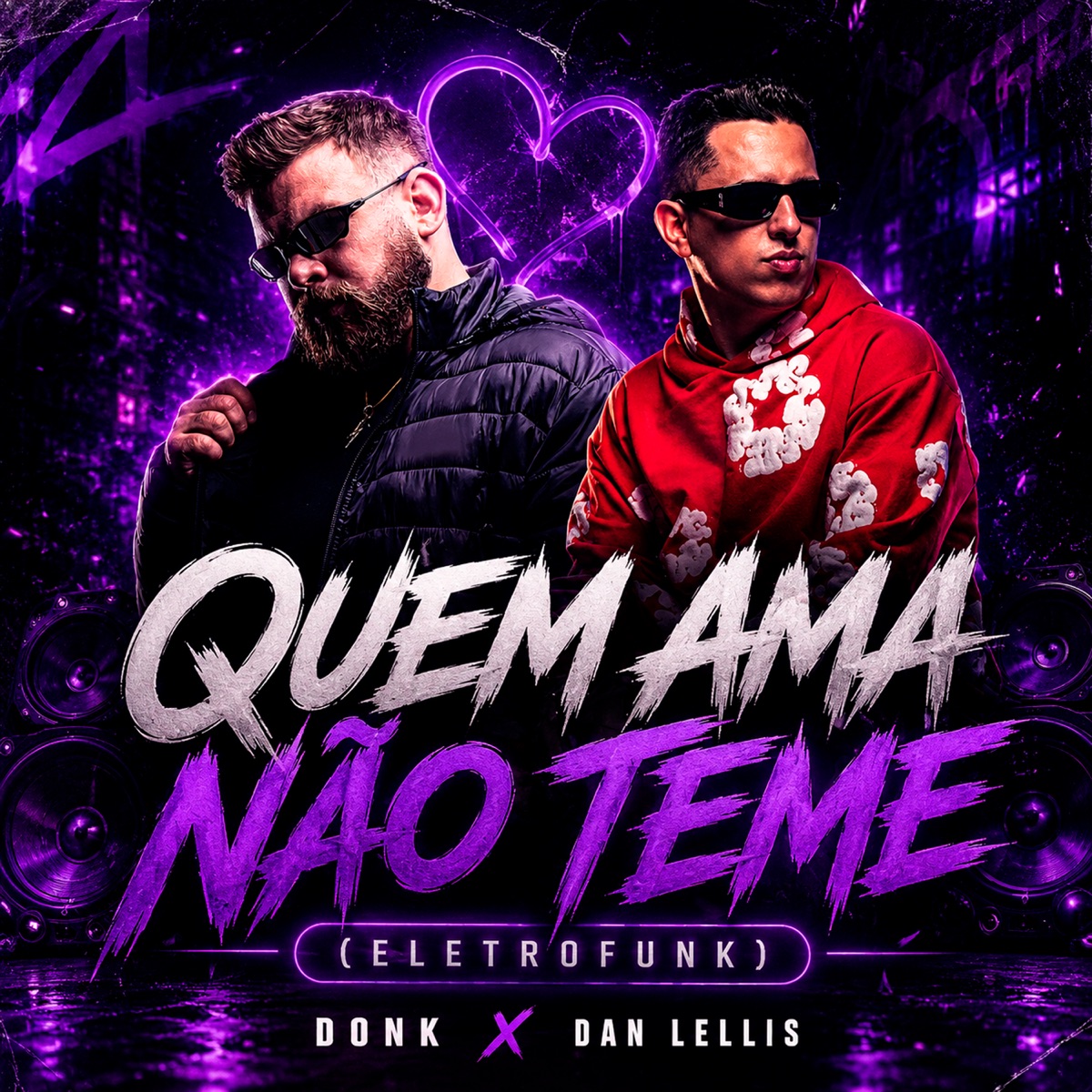 Quem Ama Não Teme (Eletrofunk) - Single by DONK & Dan Lellis album cover