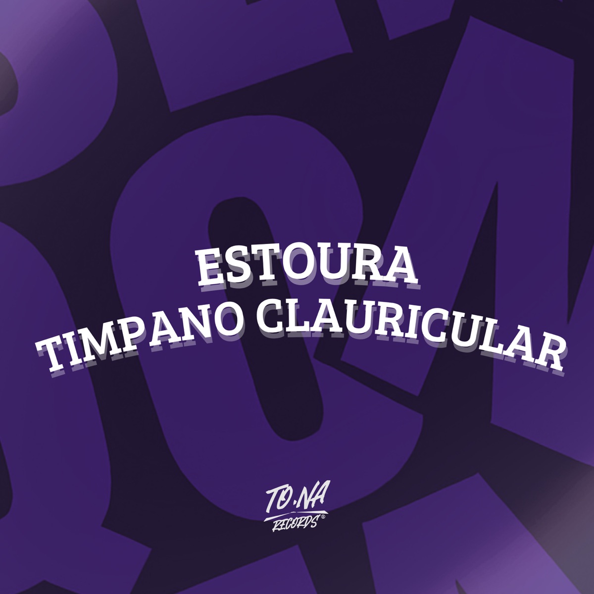 Estoura Timpano Clauricular - Single by Dj Sixtkxj, TO NA RECORDS FLUXO & TEUZ MC album cover