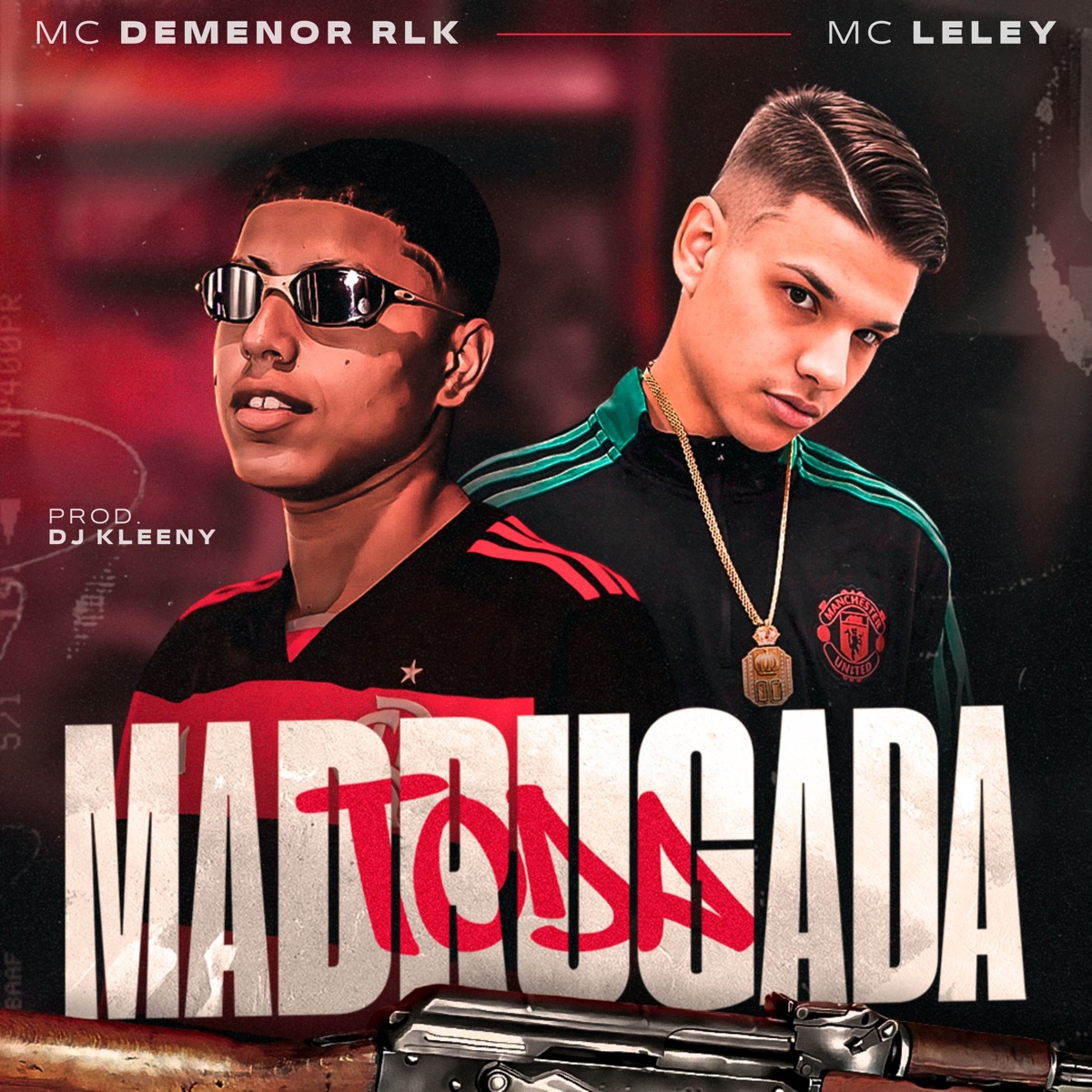 Toda Madrugada - Single by Mc Demenor RLK, DJ KLEENY & Mc Leley 00 album cover