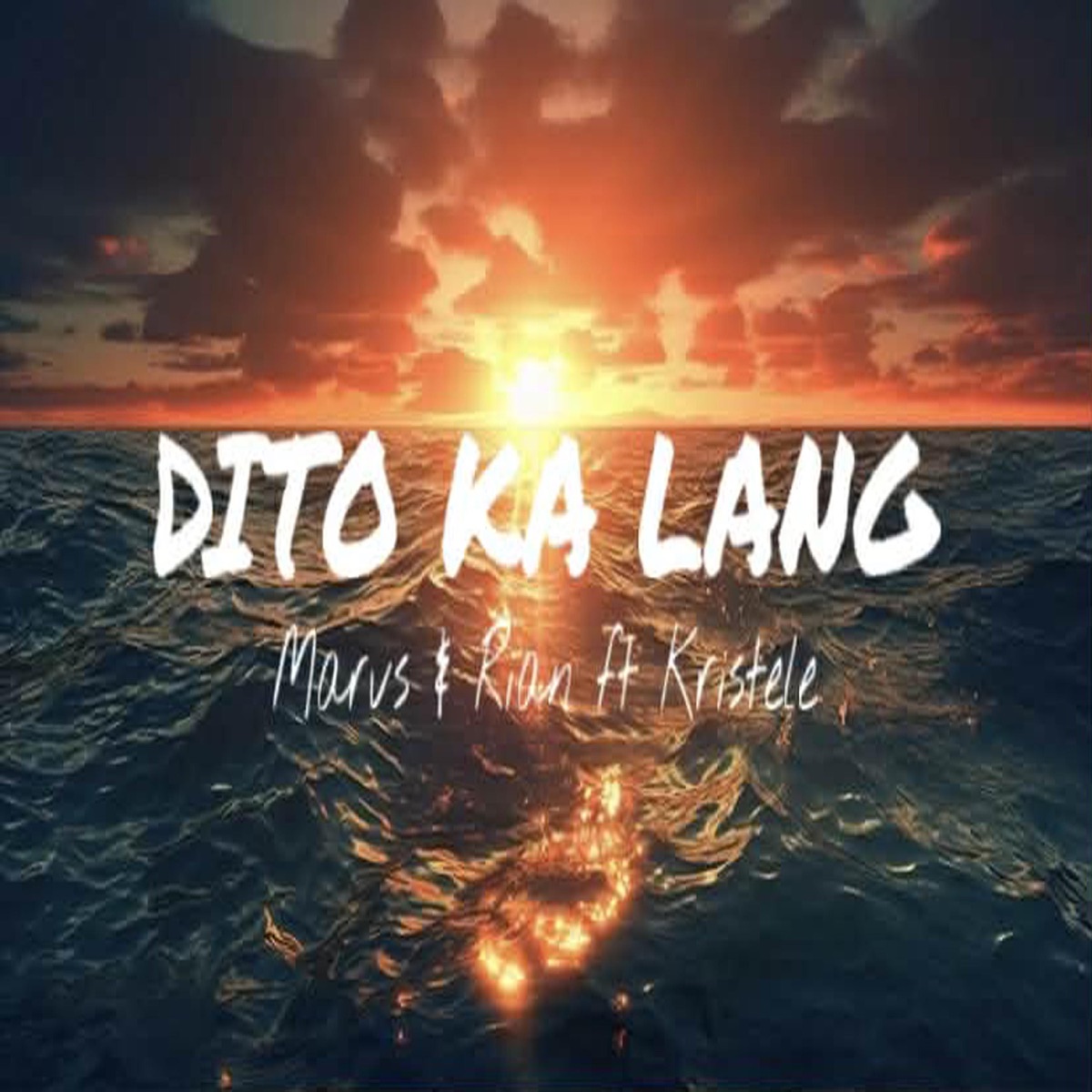 DITO KA LANG (feat. Kristele) - Single by Marvs & Rian album cover
