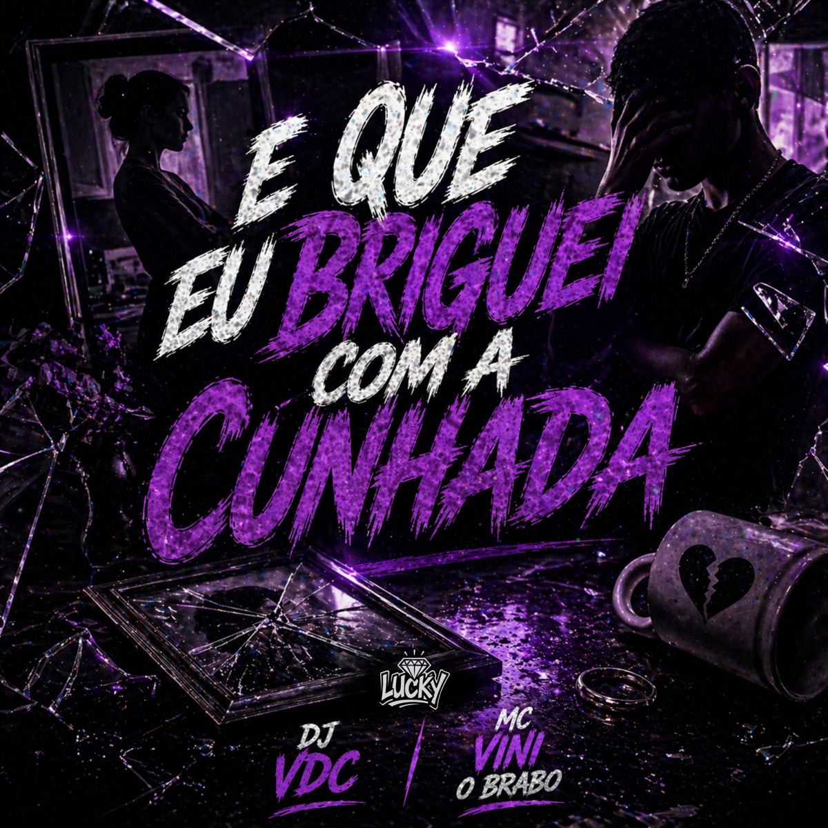 E Que Eu Briguei Com a Cunhada - Single by Mc Vini o brabo album cover