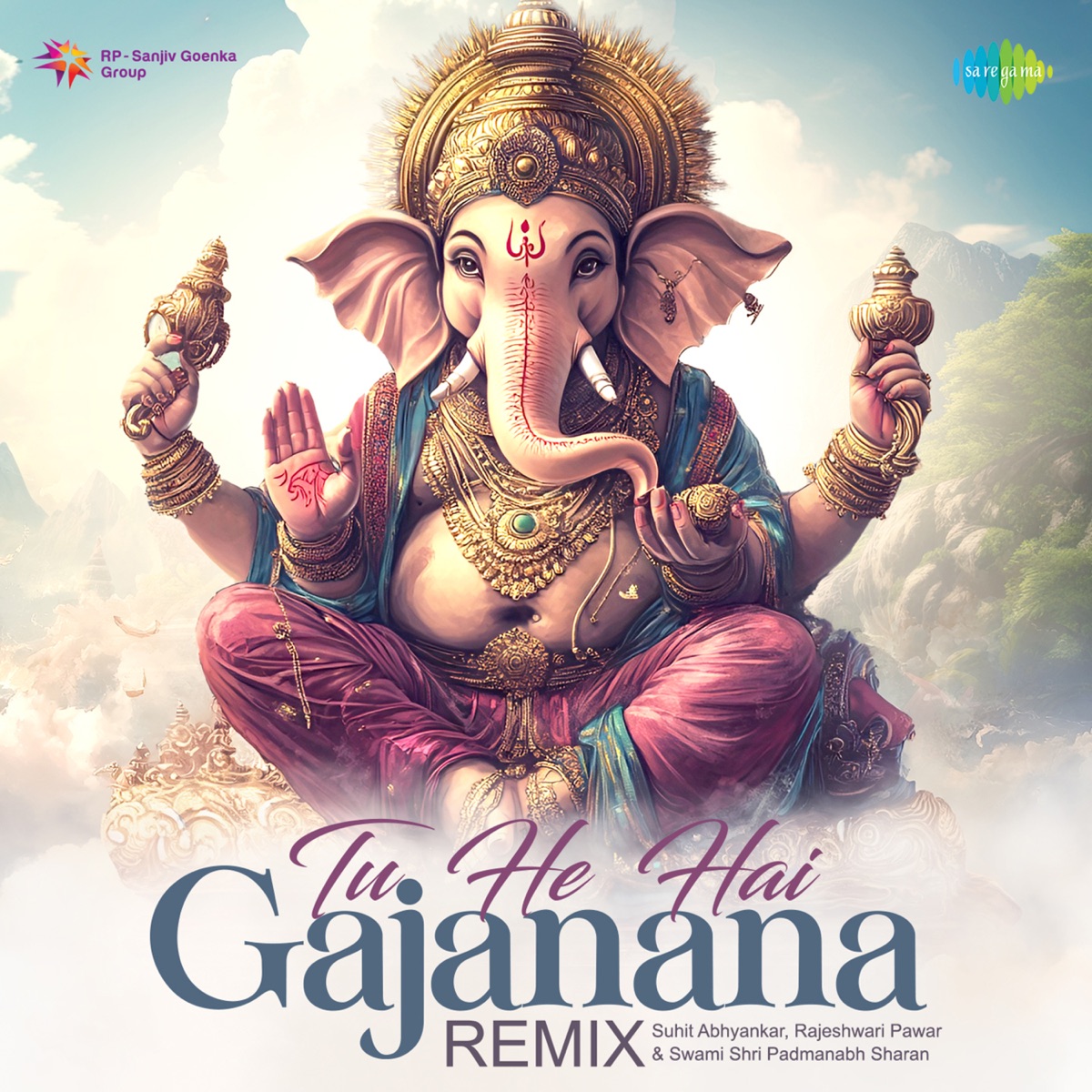 Tu He Hai Gajanana (Remix) - Single by Swami Shri Padmanabh Sharan, Suhit Abhyankar & Rajeshwari Pawar album cover