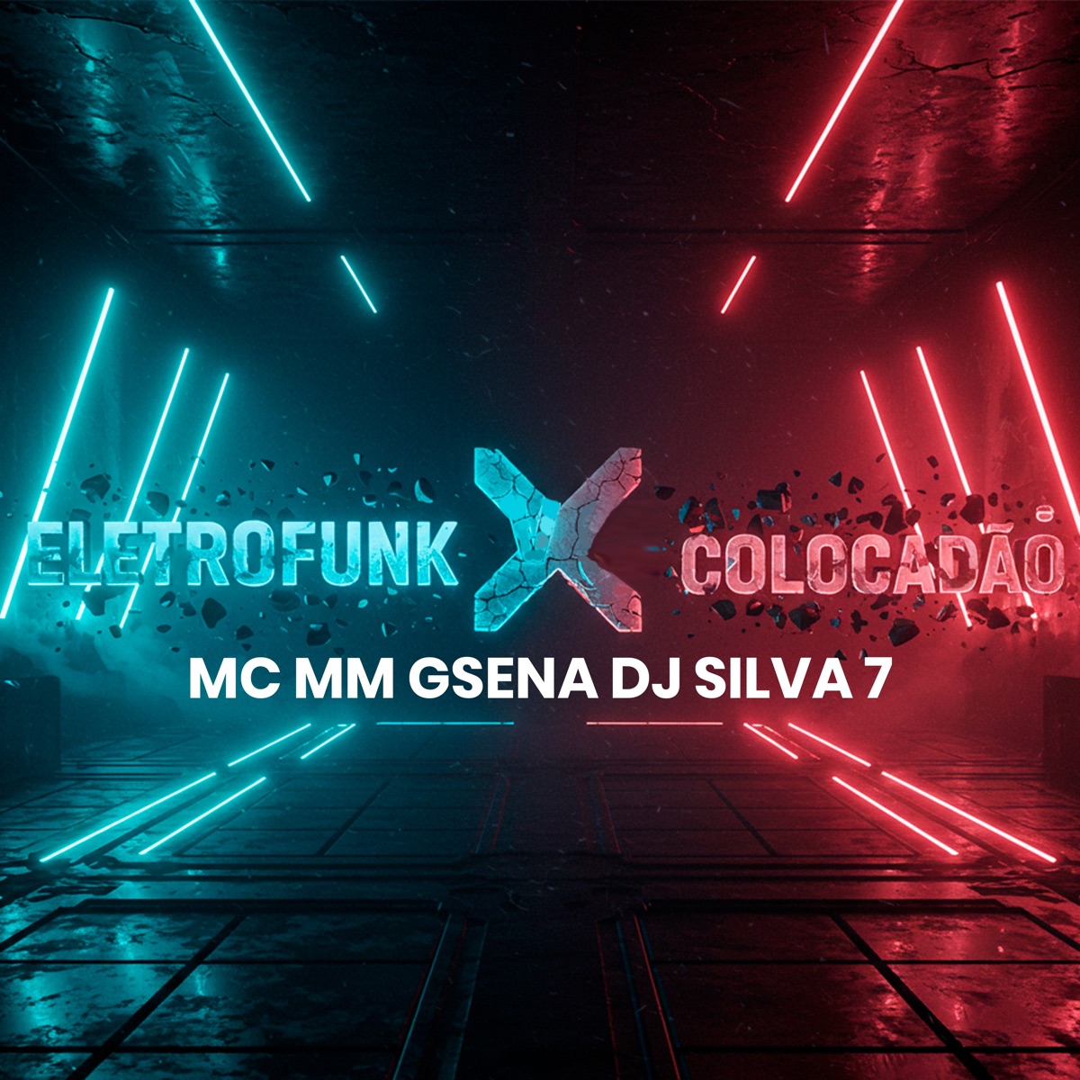 Eletrofunk X Colocadão - Single by DJ SILVA 7, Gsena & Mc Mm album cover
