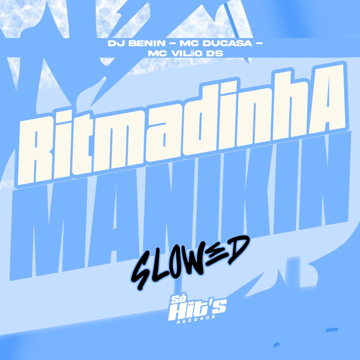 Ritmadinha Manikin (Slowed) - Single by DJ BENIN, MC DUCASA & MC Vilão DS album cover