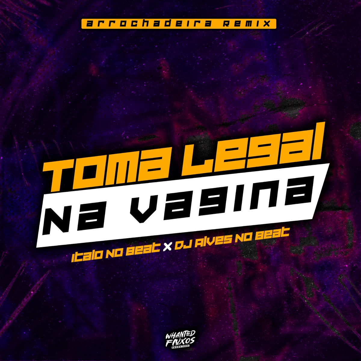 Toma Legal Na Vagina - Single by Italo No Beat & DJ ALVES NO BEAT album cover