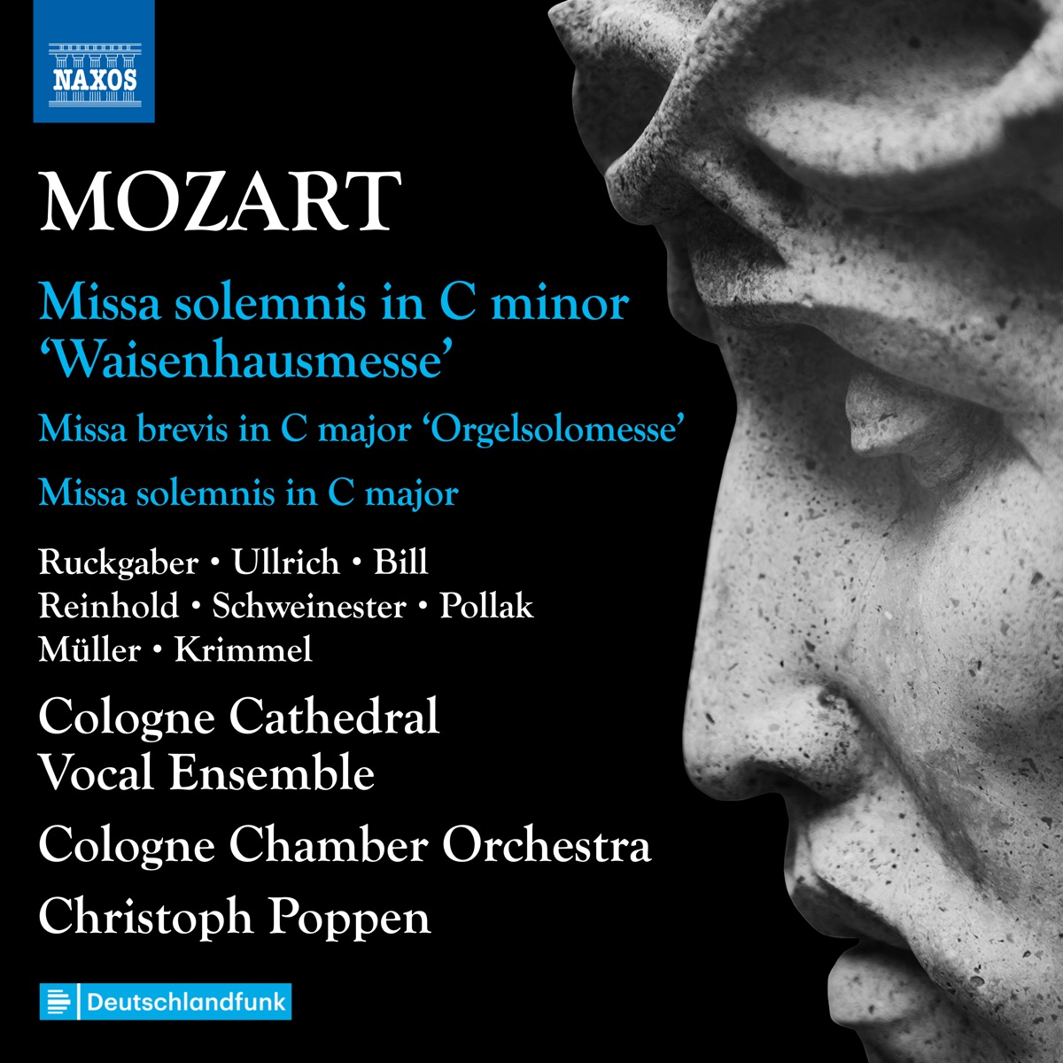 Mozart: Complete Masses, Vol. 5 by Cologne Cathedral Vocal Ensemble, Cologne Chamber Orchestra, Christoph Poppen, Katharina Ruckgaber, Elvira Bill, Paul Schweinester, Jonas Müller, Carolina Ullrich, Marie Henriette Reinhold, Angelo Pollak & Konstantin Krimmel album cover