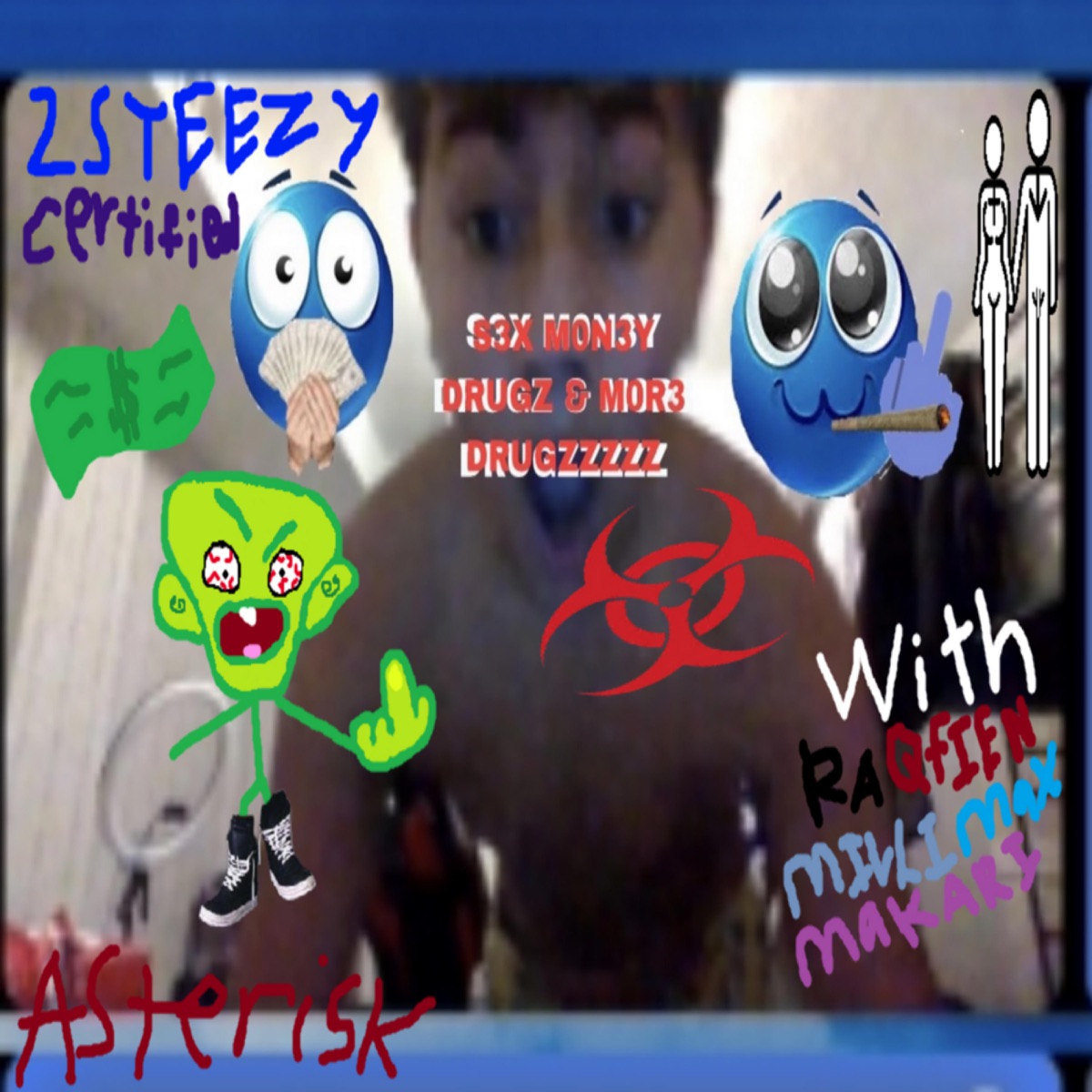 S3X M0N3Y DRUGS & MOR3 DRUGZZZZZ by Asterisk album cover