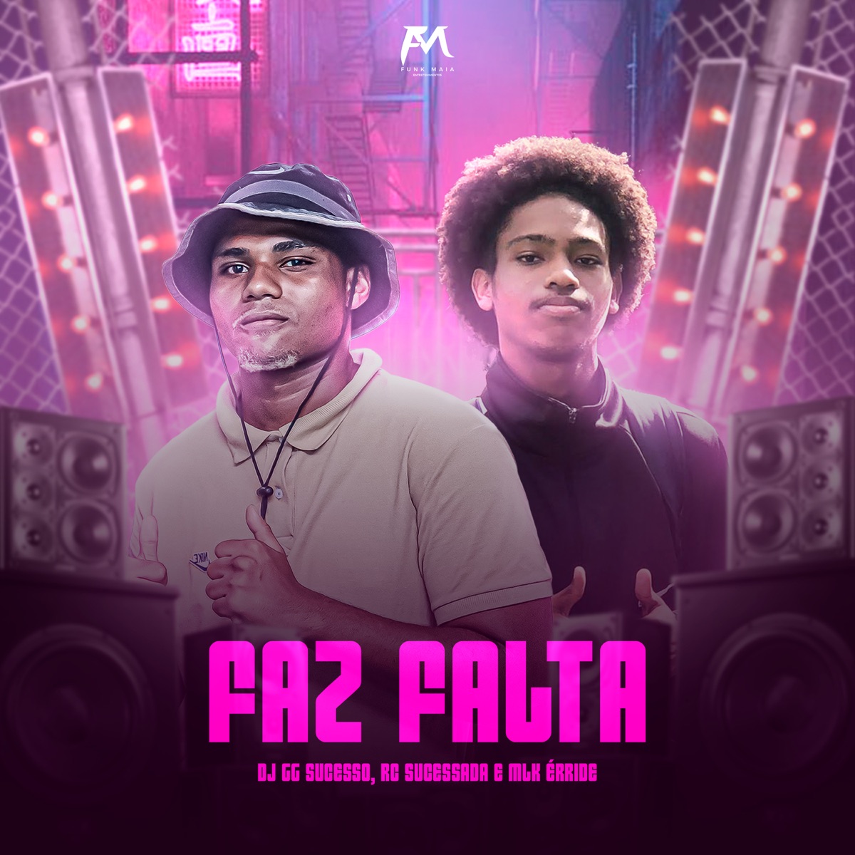 Faz Falta - Single by DJ GG Sucesso, DJ RC SUCESSADA & MLK ÉRRIDE album cover