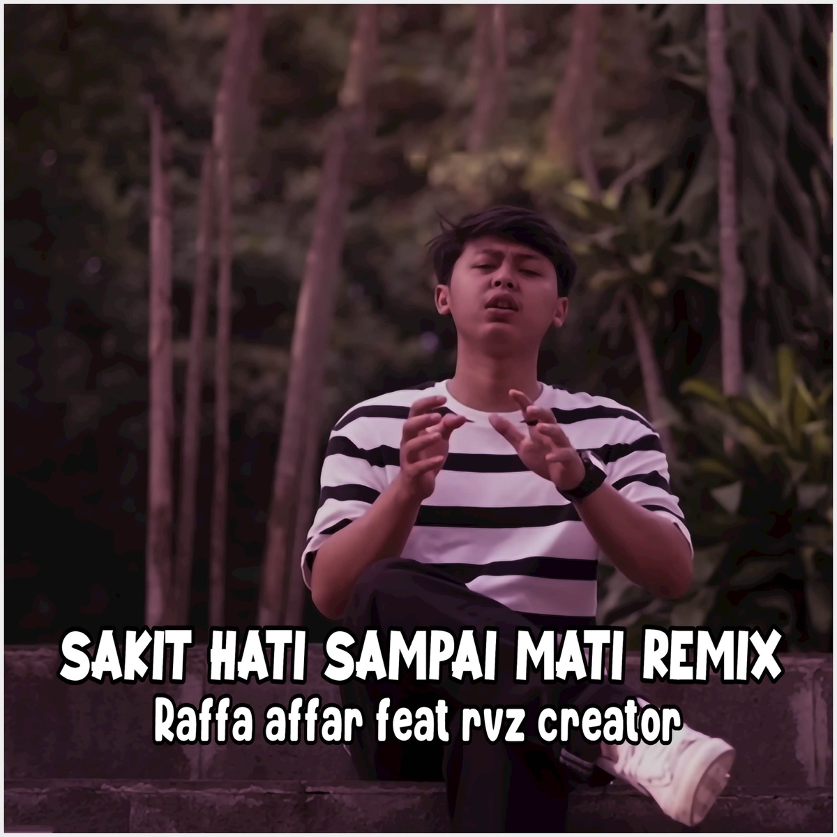 DJ Sakit Hati Sampai Mati - Single by RVZ CREATOR & Raffa Affar album cover