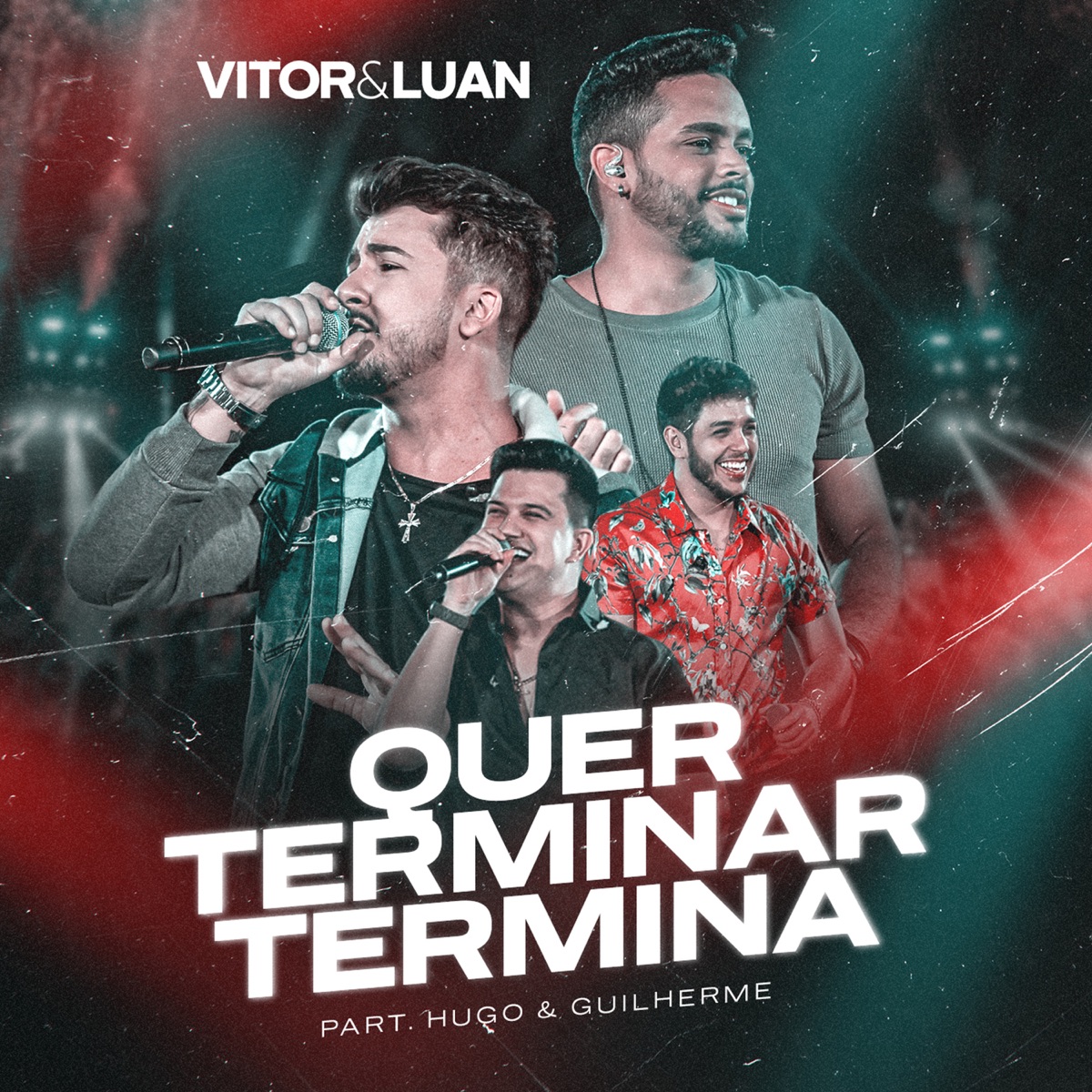 Quer Terminar Termina (Ao Vivo) - Single by Vitor e Luan & Hugo & Guilherme album cover