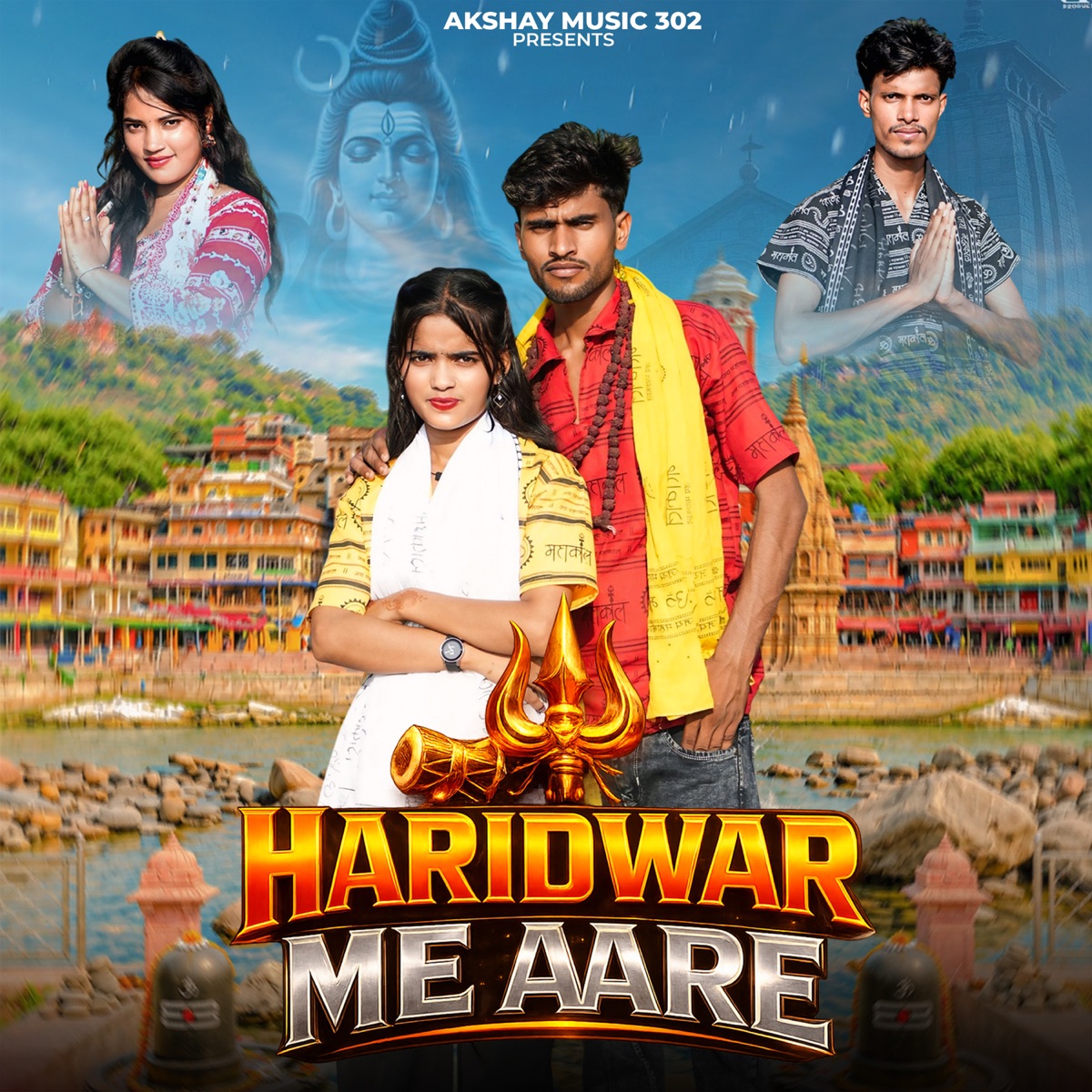Haridwar Me Aare (feat. Abhishek Chudiyala) - Single by Akshay Kumar & Vikas Trp album cover
