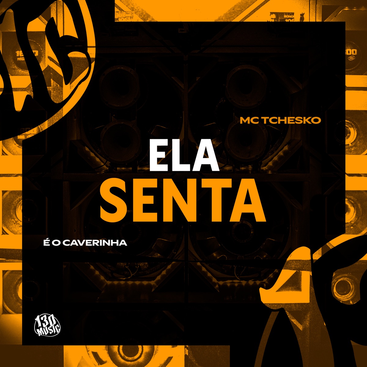 Ela Senta - Single by Mc Tchesko, É O CAVERINHA & 130 album cover