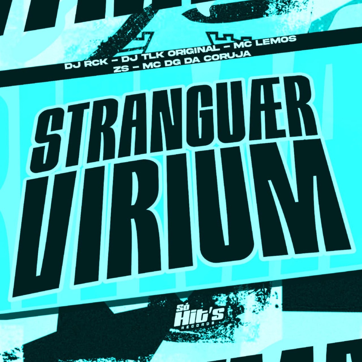 Stranguaer Virum - Single by DJ RCK, DJ TLK Original, MC LEMOS ZS & Mc DG da Coruja album cover
