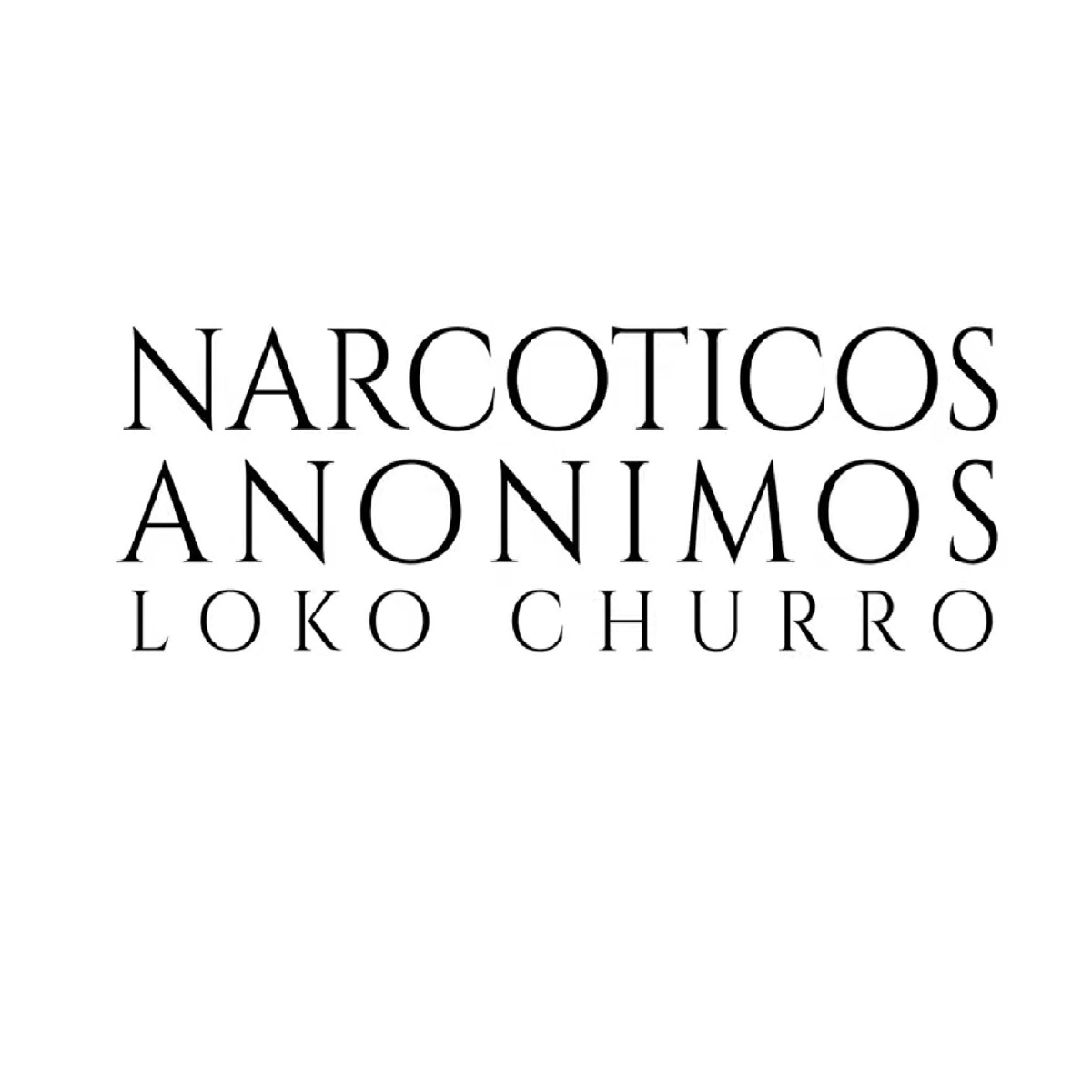 NARCOTICOS ANONIMOS (Special Version) - Single by LOKO CHURRO album cover