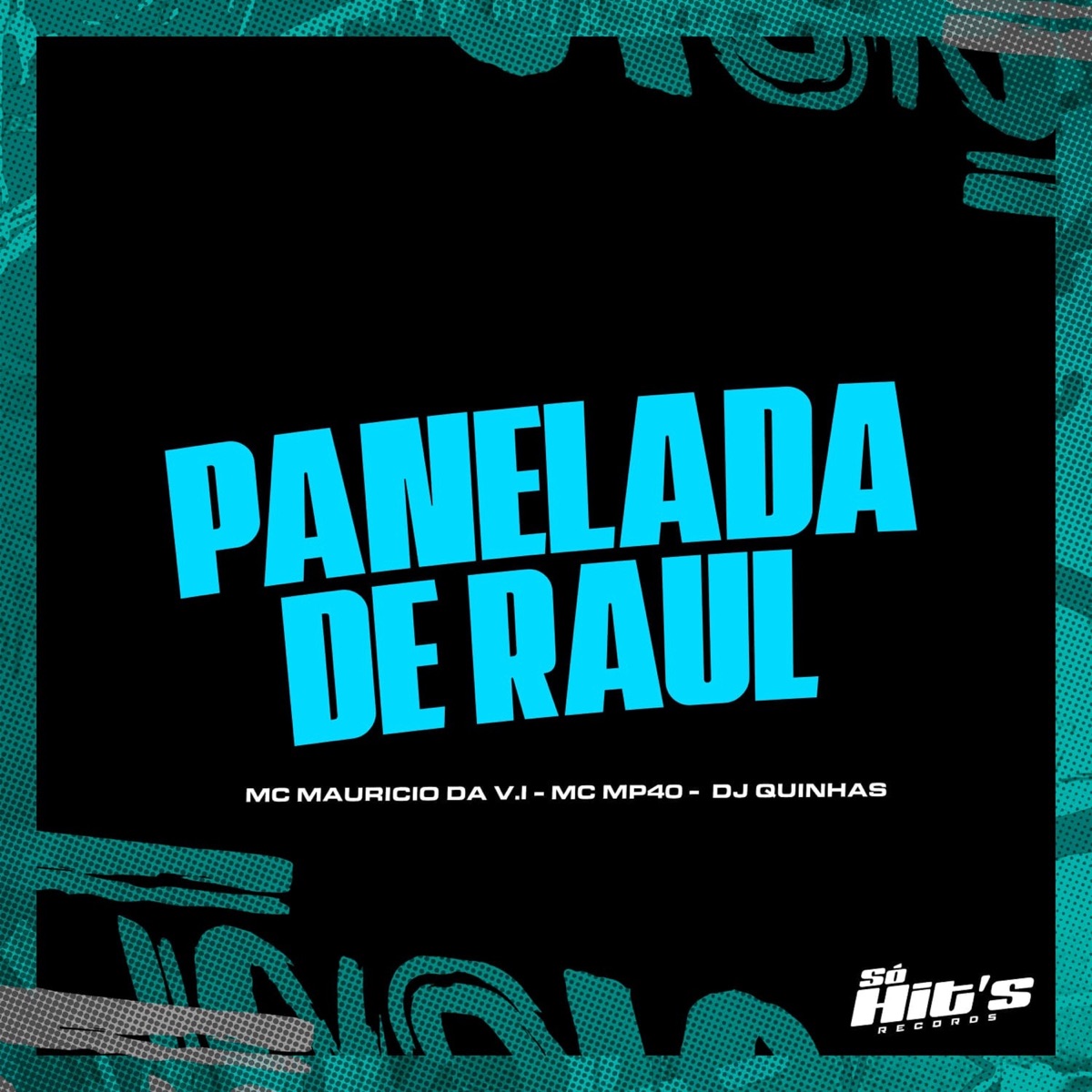 Panelada De Raul - Single by DJ QUINHAS, MC Mauricio da V.I & mp40 album cover