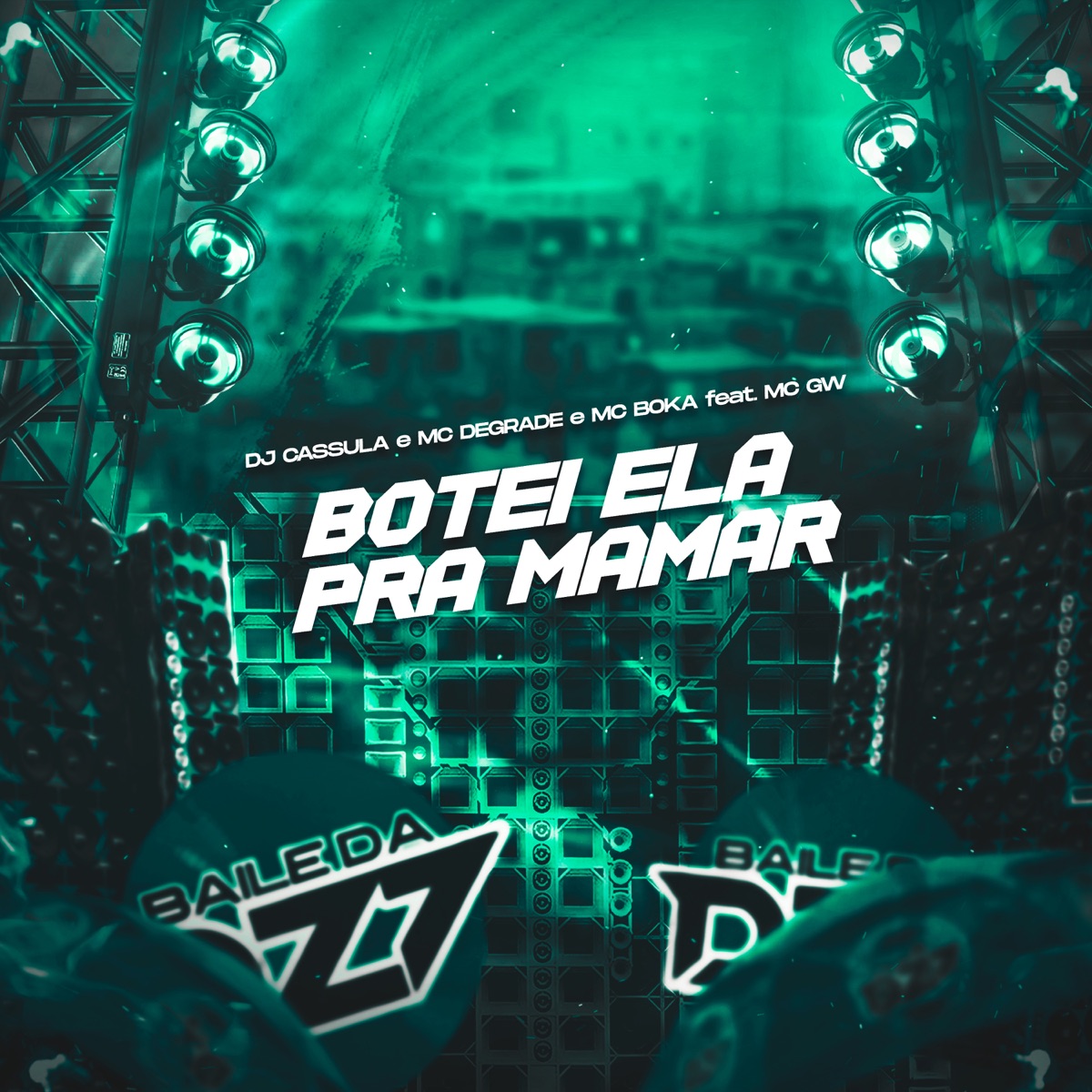 BOTEI ELA PRA MAMAR (feat. Mc Gw) - Single by DJ Cassula, MC DEGRADE & MC Boka album cover