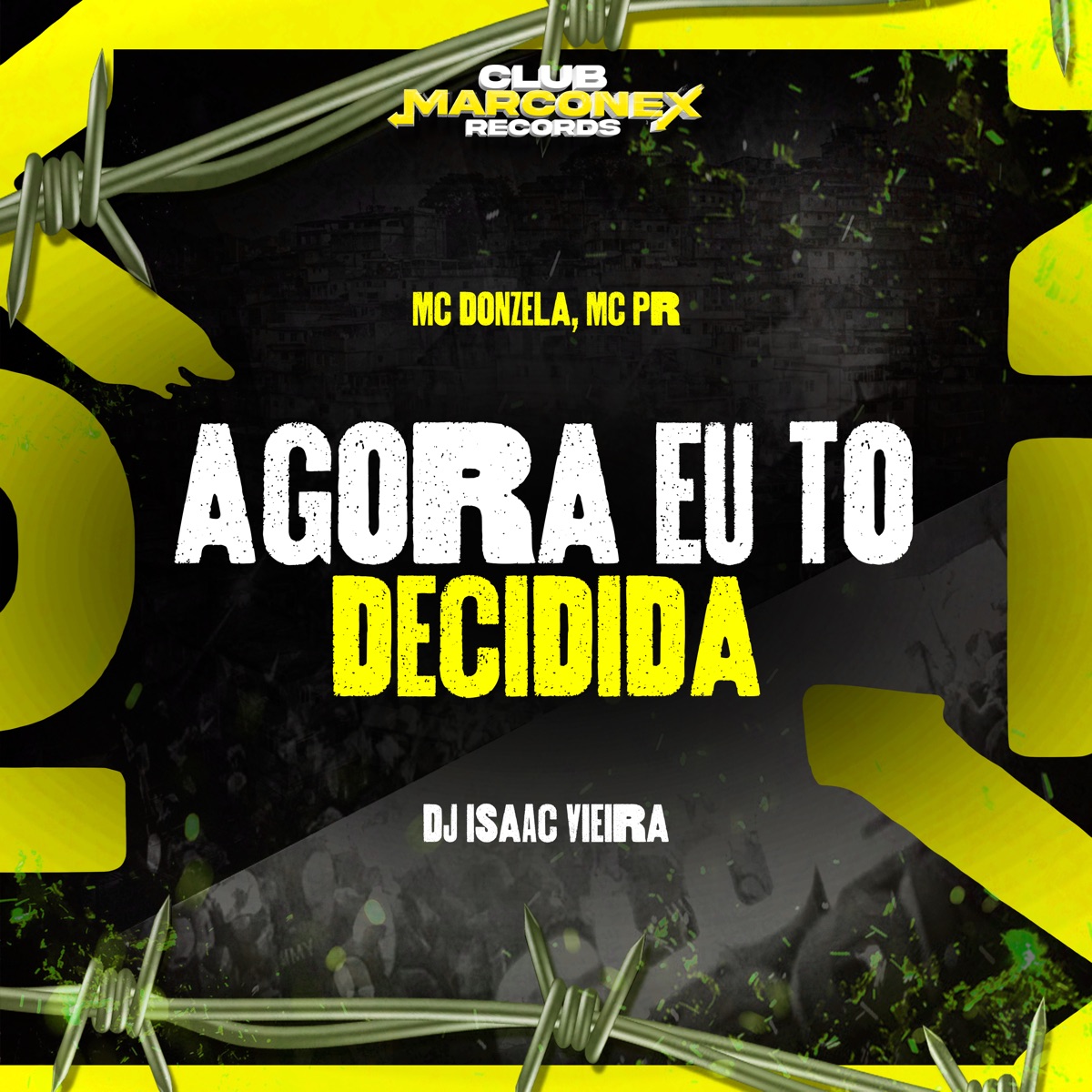 Agora Eu Tô Decidida - Single by MC PR, Mc Donzela & DJ Isaac Vieira album cover