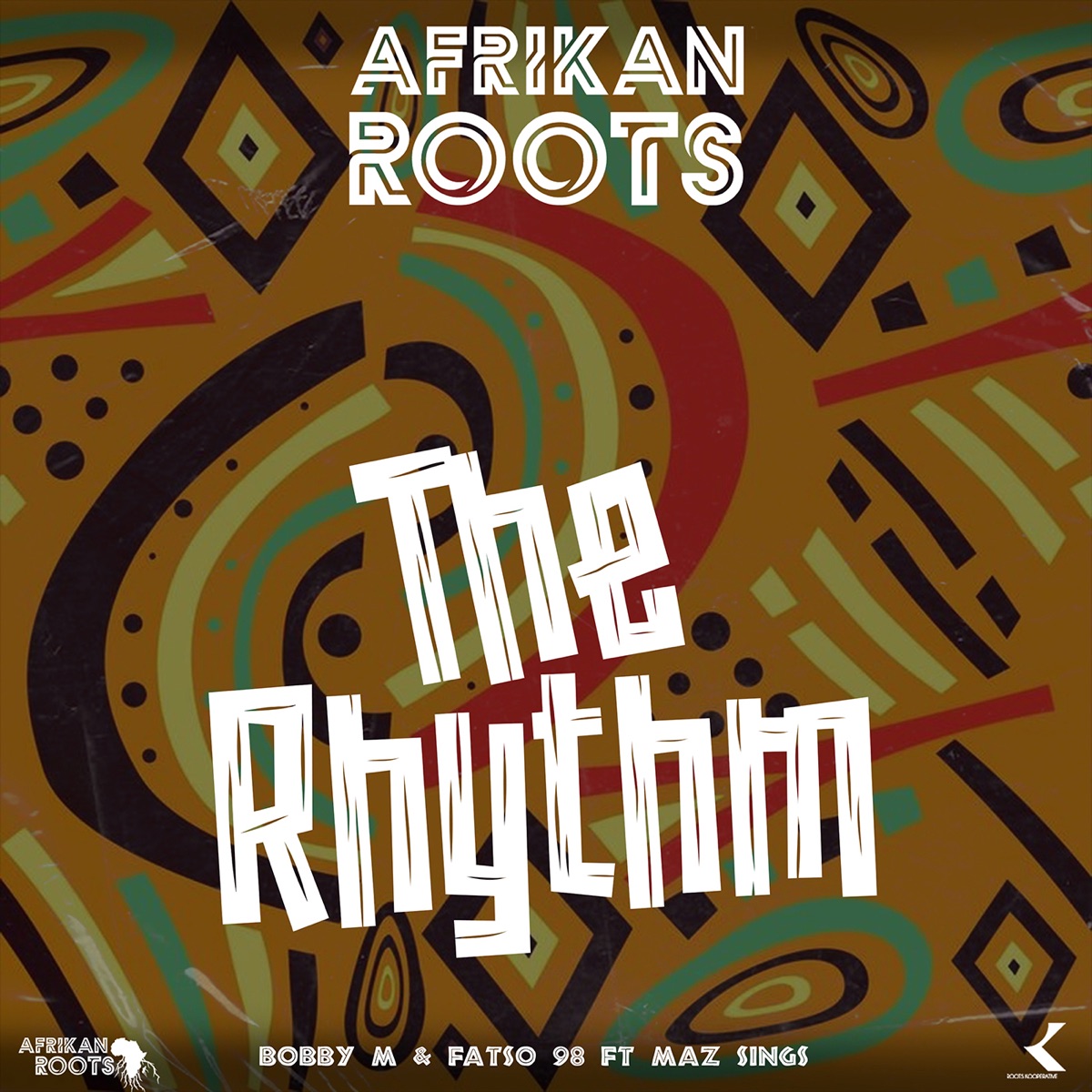 The Rhythm (feat. Maz Sings) - Single by Afrikan Roots, Fatso 98 & Bobby M album cover