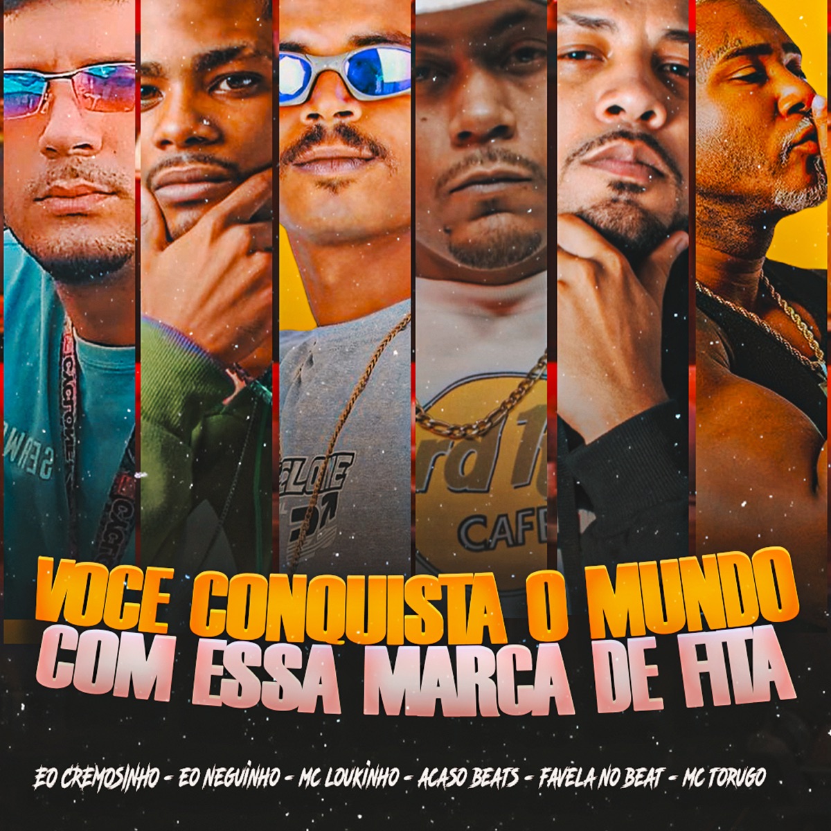 Você Conquista o Mundo Com Essa Marca de Fita (feat. Acaso Beats, MC Torugo, Eo Tal do RM & Eo Cremosinho) - Single by Favela No Beat, Eo Neguinho & Mc Loukinho album cover