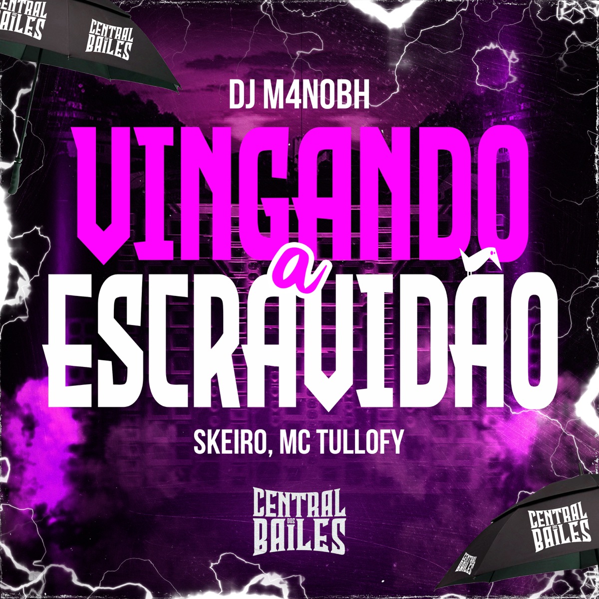 Vingando A Escravidão - Single by DJ M4NOBH, MC Tullofy & Skeiro album cover