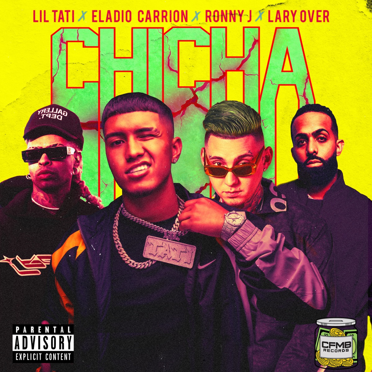 ChiCha (feat. Eladio Carrión) - Single by Tati, RONNY J & Lary Over album cover