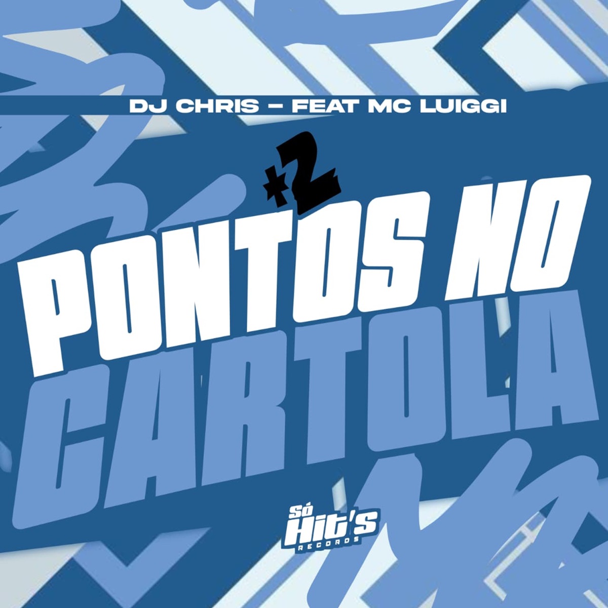 +2 Pontos no Cartola (feat. Mc Luiggi) - Single by DJ CHRIS album cover