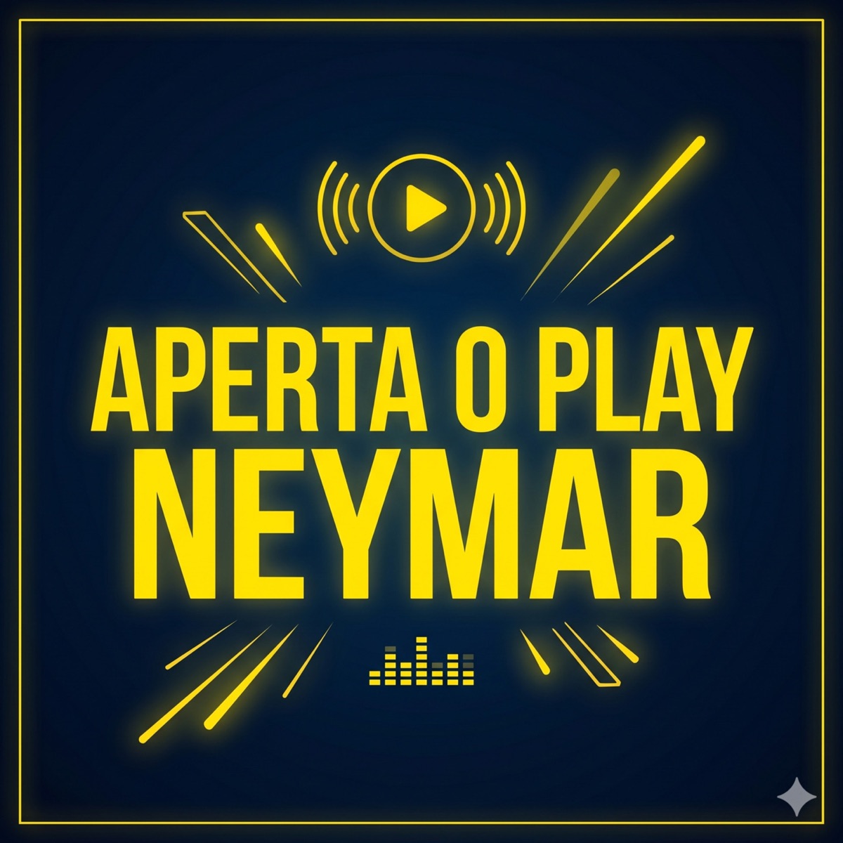 APERTA O PLAY NEYMAR - Single by Dj Dan Alcantara album cover