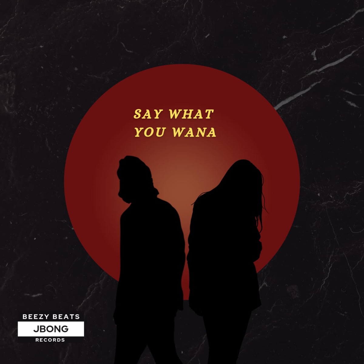Say what you wanna - Single by Jbong album cover