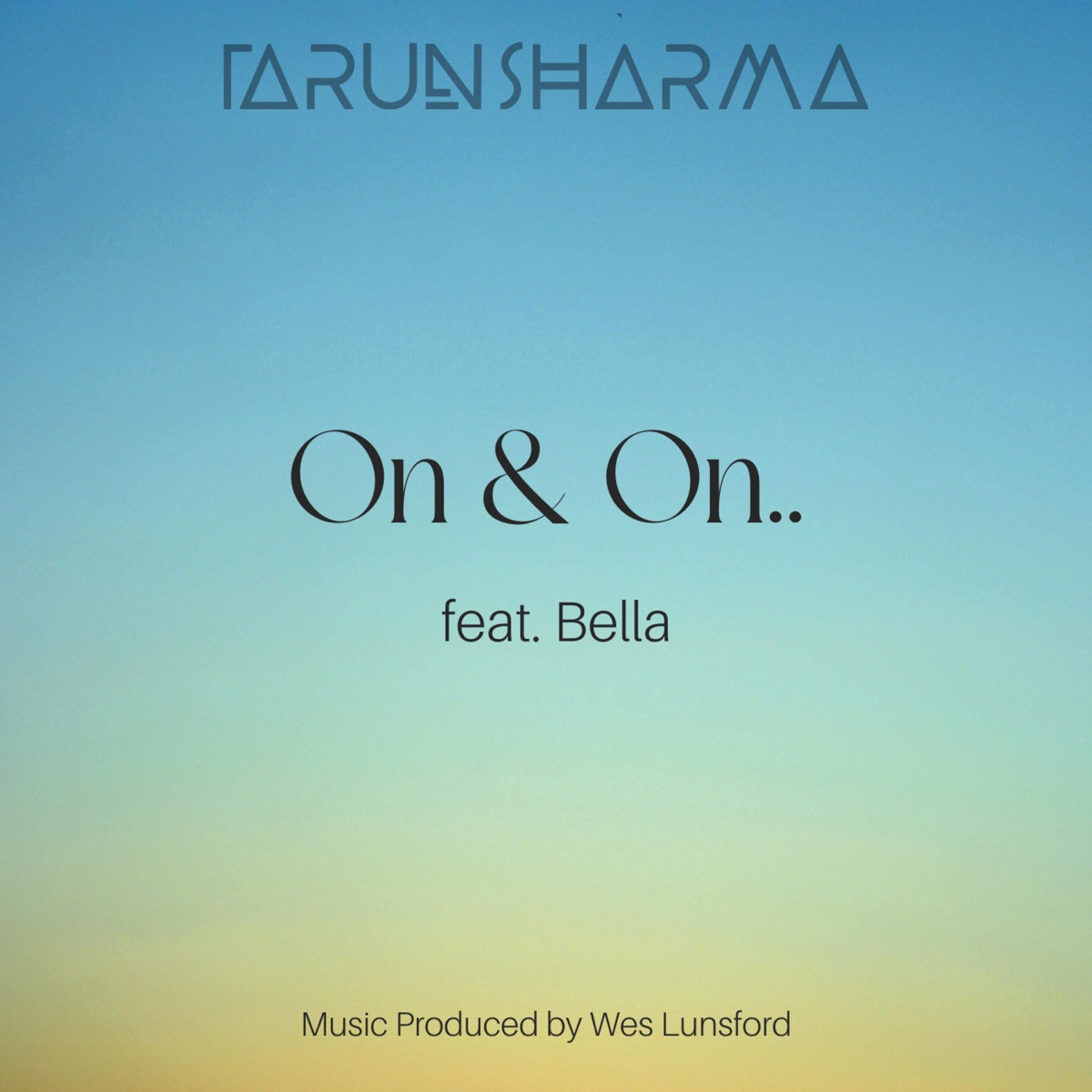 On & On (feat. Bella & Wes Lunsford) - Single by TarunSharma album cover