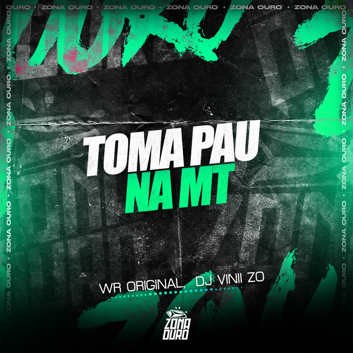 Toma Pau Na MT - Single by WR Original & DJ Vinii ZO album cover